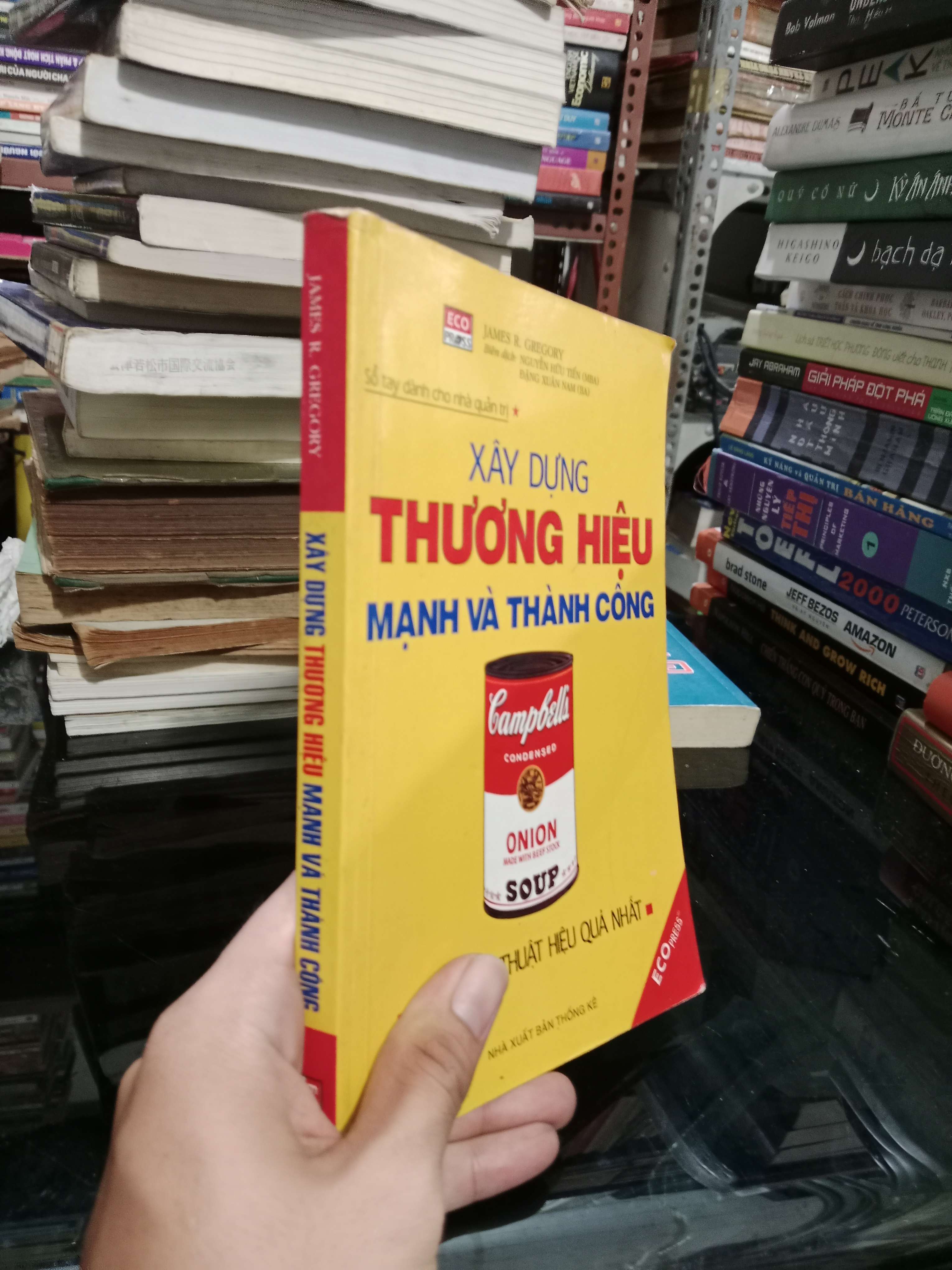 Xây dựng thương hiệu mạnh và thành công - James R. Gregory 2004 mới 80% (Kinh doanh - Marketing) KSX