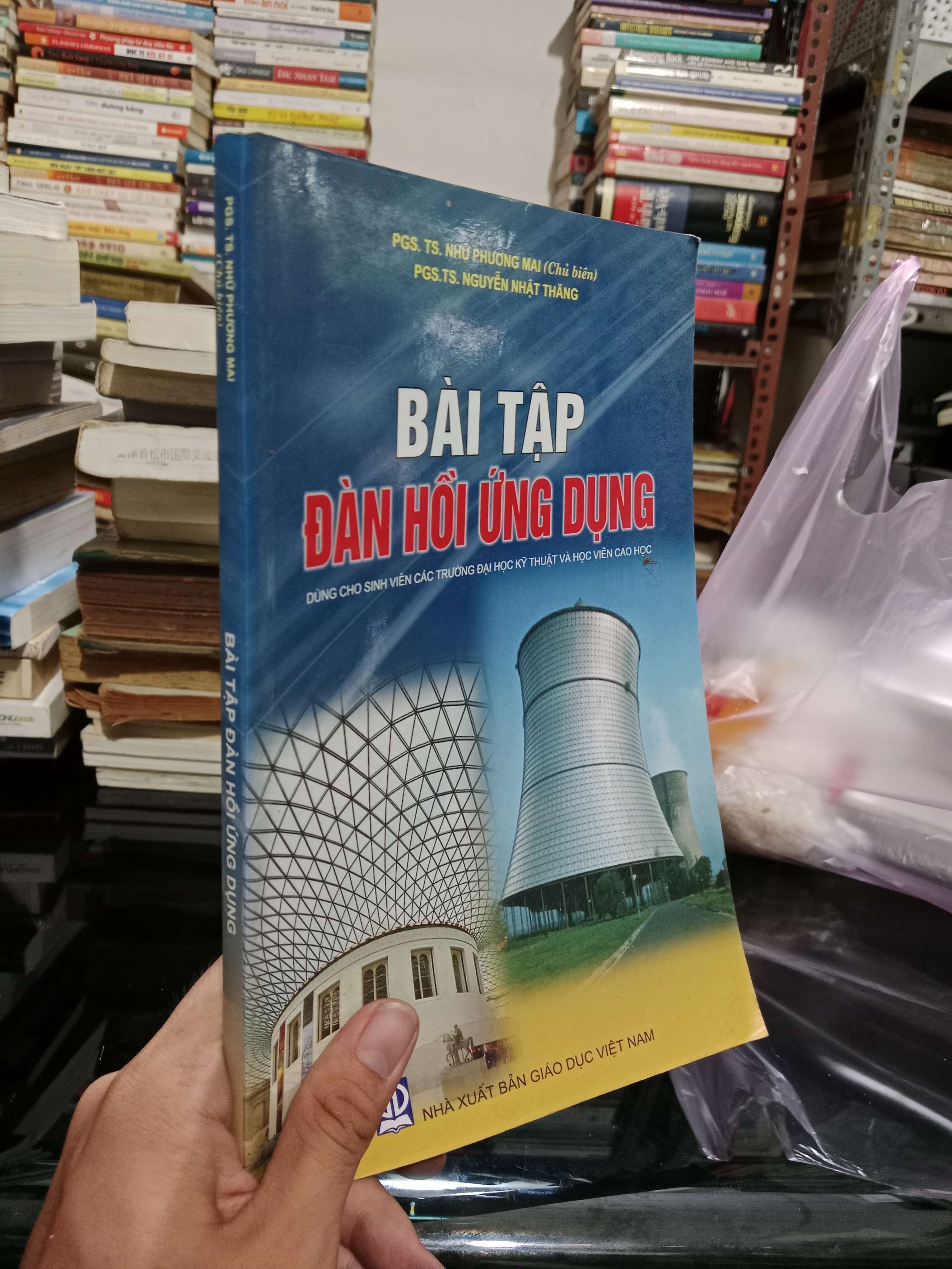 Bài tập đàn hồi ứng dụng - Nhữ Phương Mai, Nguyễn Nhật Thăng 2009 mới 80% (Sách giáo khoa - giáo trình) KSX