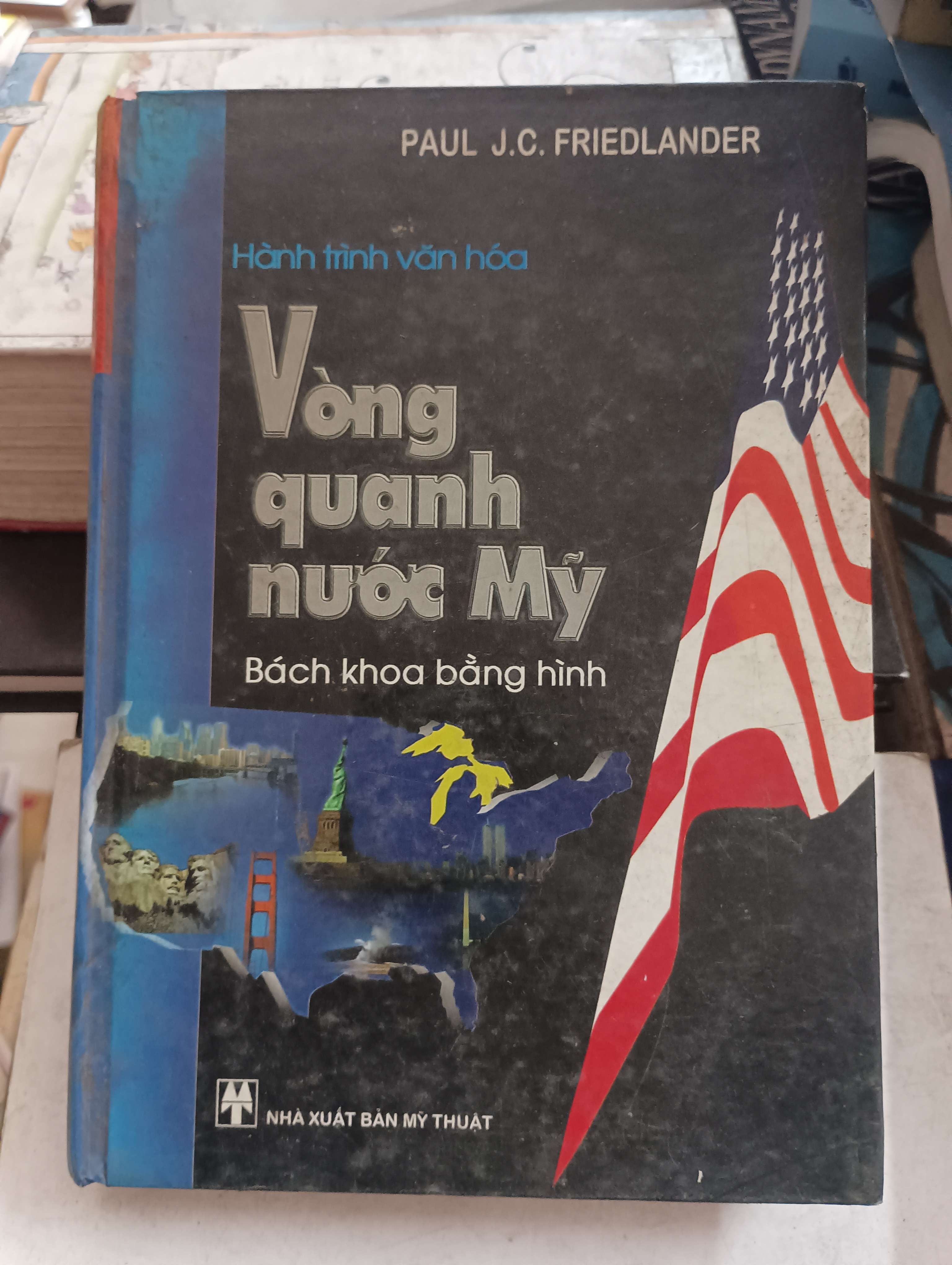 Vòng quanh nước Mỹ - Bách khoa bằng hình - Paul J.C. Friedlander 2002 Mới 80% (Sách kiến thức tổng hợp) OKB-K8T5
