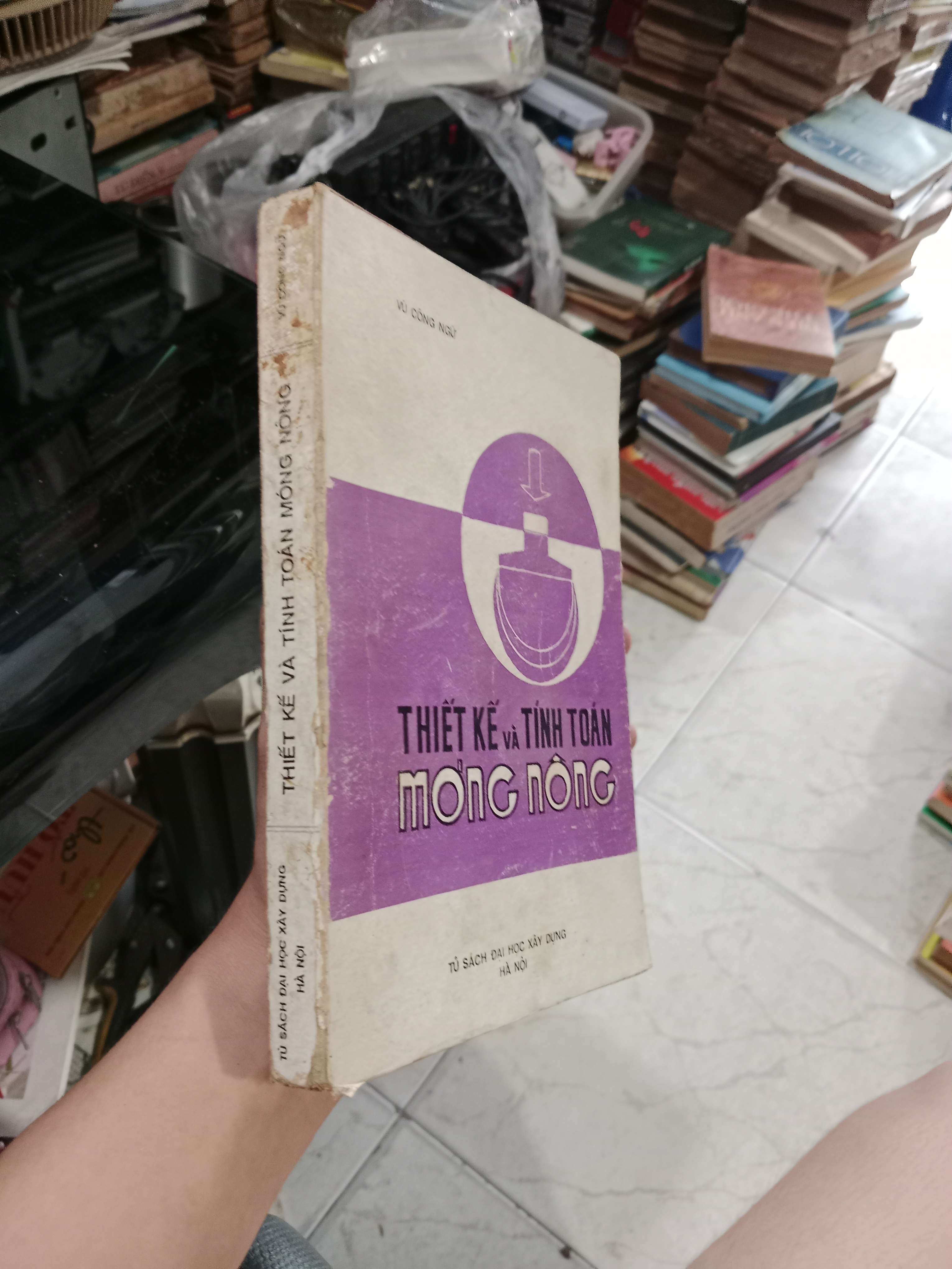 Thiết kế và tính toán móng nông - Vũ Công Ngữ 1992 mới 80% (Sách kiến thức tổng hợp) KSX