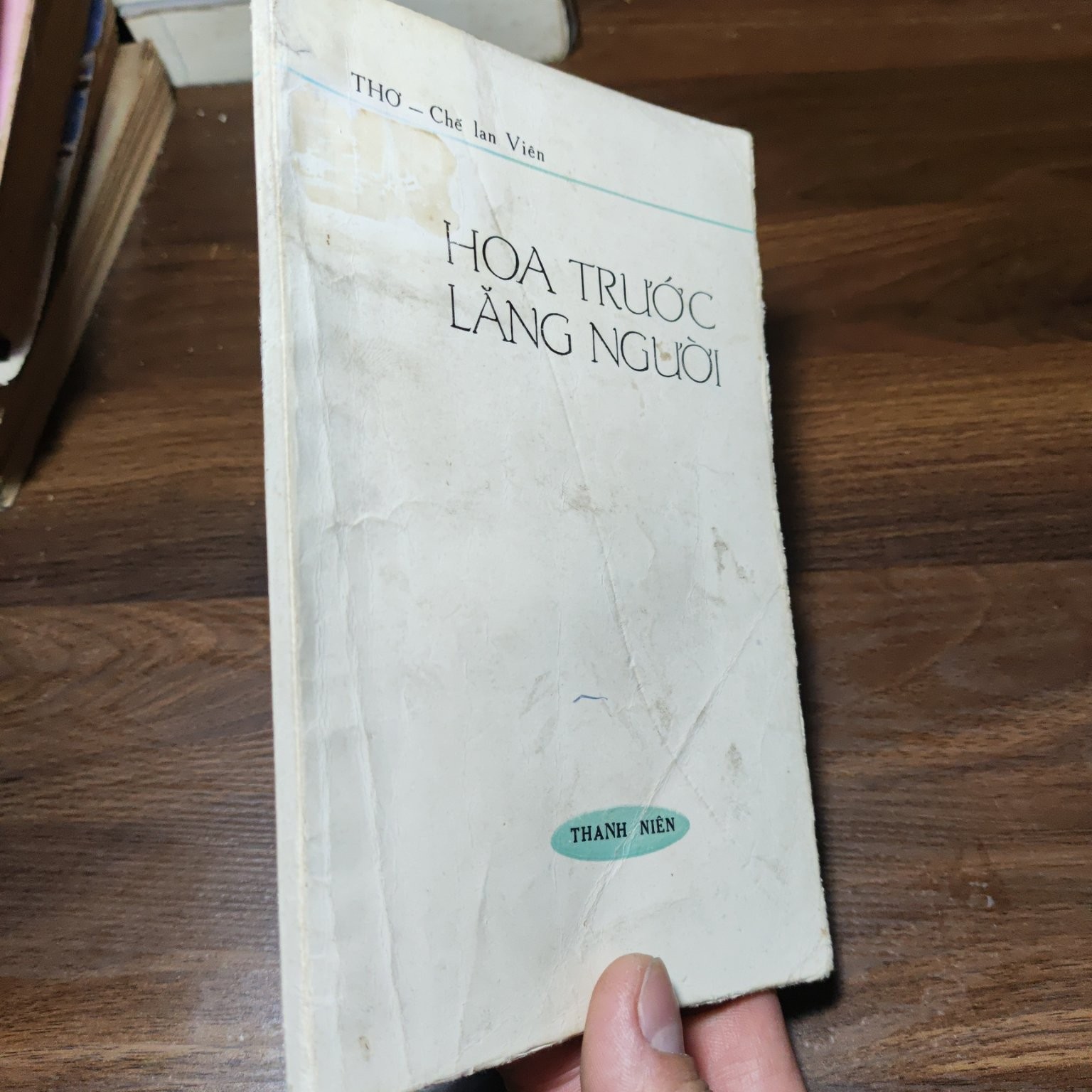 Hoa trước lăng người - Chế Lan Viên 1977 mới 70% có chữ, có mộc (thơ - ca dao - tục ngữ) LNTQ