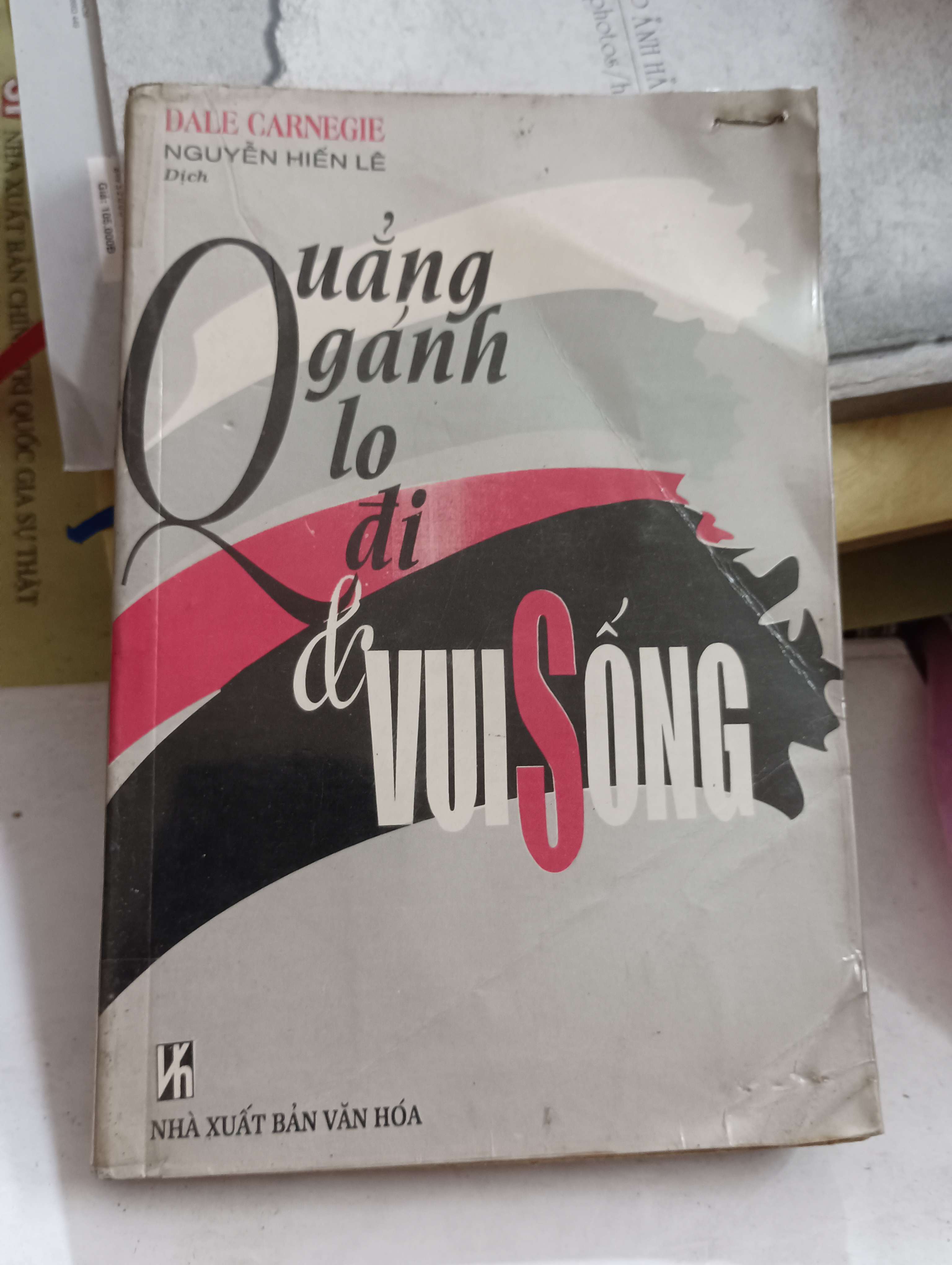 Quẳng Gánh Lo Đi Và Vui Sống - Dale Carnegie 1997 Mới 80% (Kỹ năng sống) OKB-K8T4