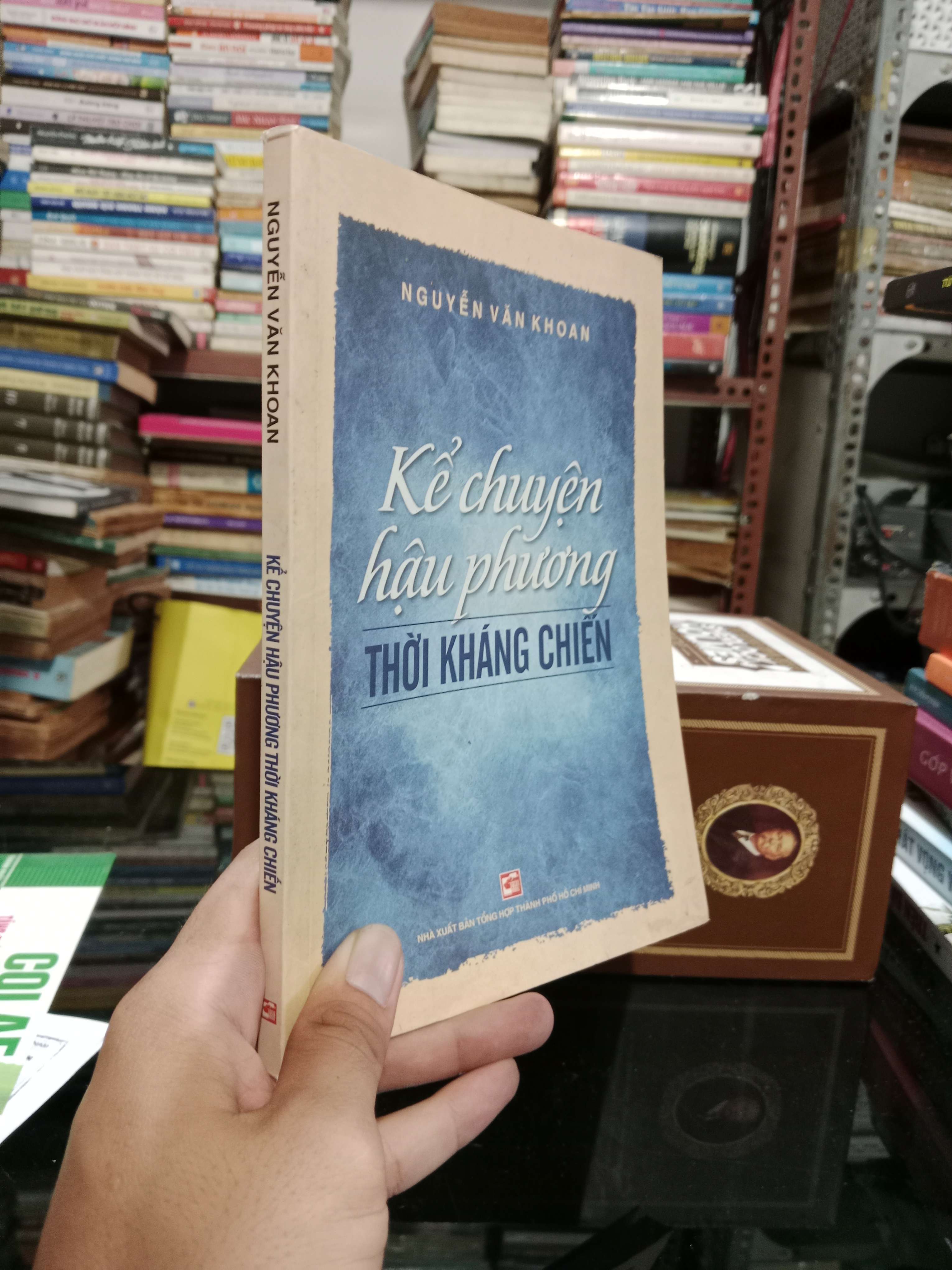 Kể chuyện hậu phương thời kháng chiến - Nguyễn Văn Khoan 2016 mới 80% (Lịch sử Việt Nam) KSX