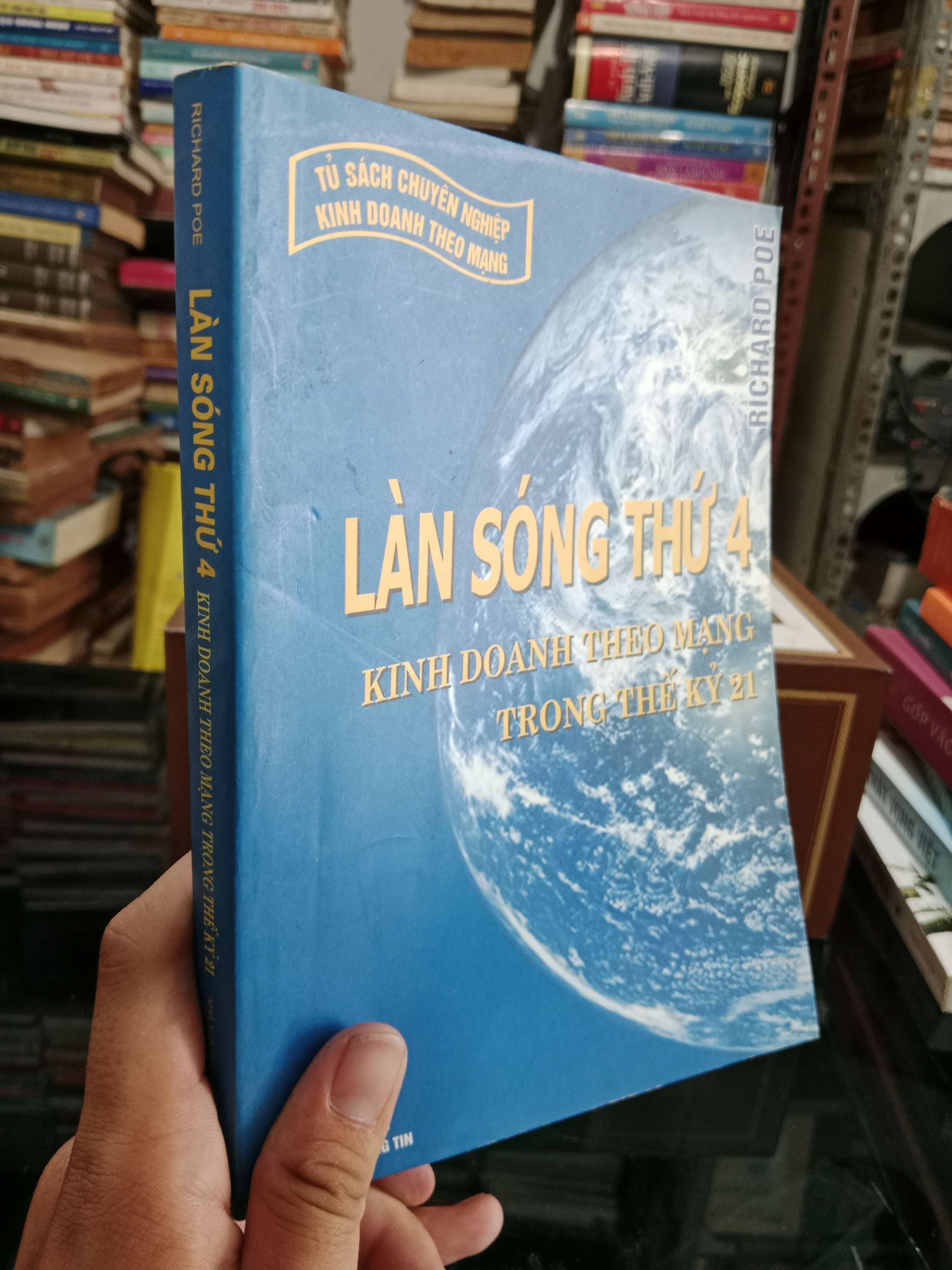 Làn sóng thứ 4 Kinh doanh theo mạng trong thế kỷ 21 - Richard Poe 2013 mới 70%, highlight (Kinh doanh - Marketing) KSX