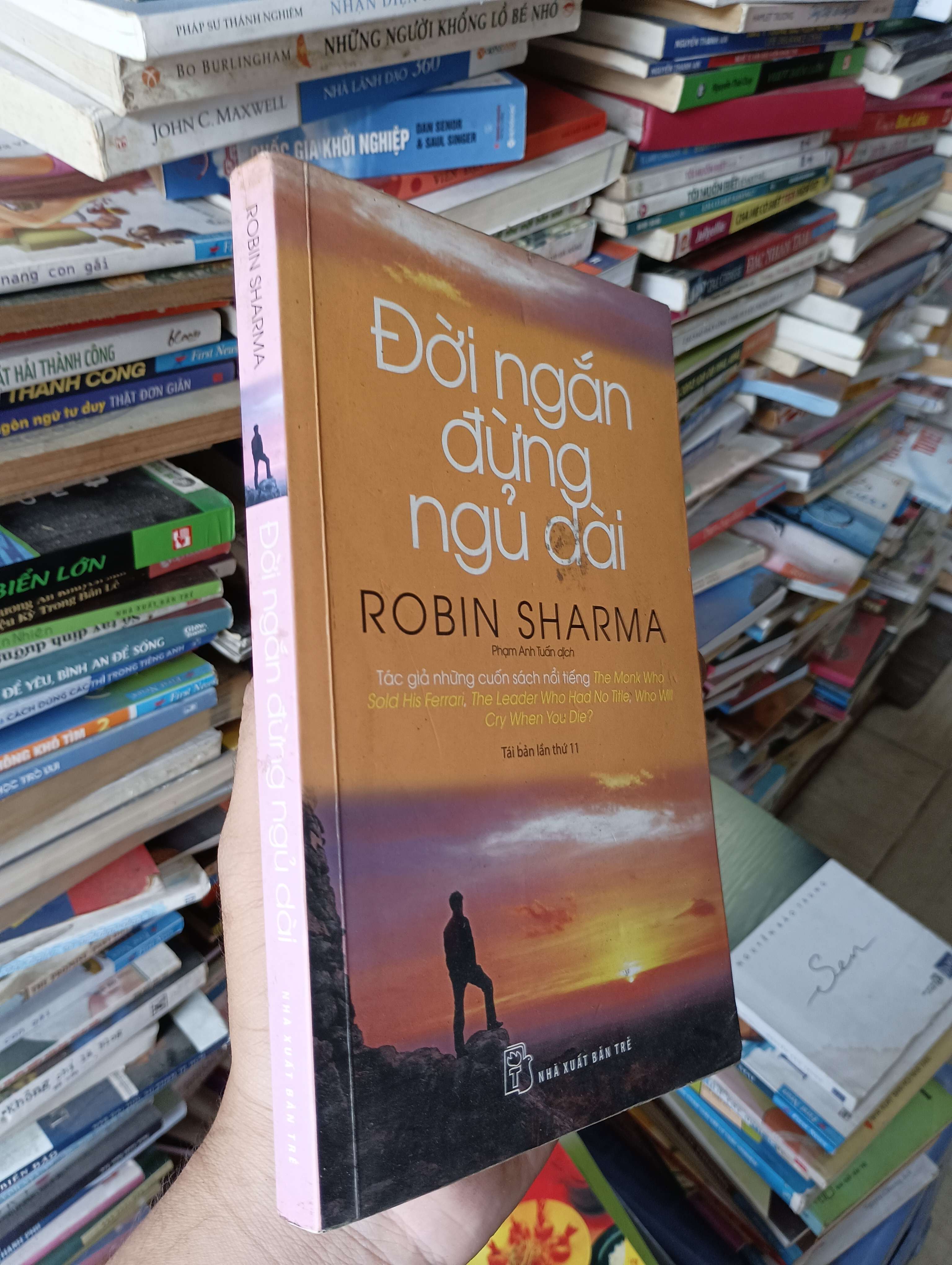 Đời Ngắn Đừng Ngủ Dài - Robin Sharma 2017 Mới 80% (Kỹ năng sống) OKB-K1T4