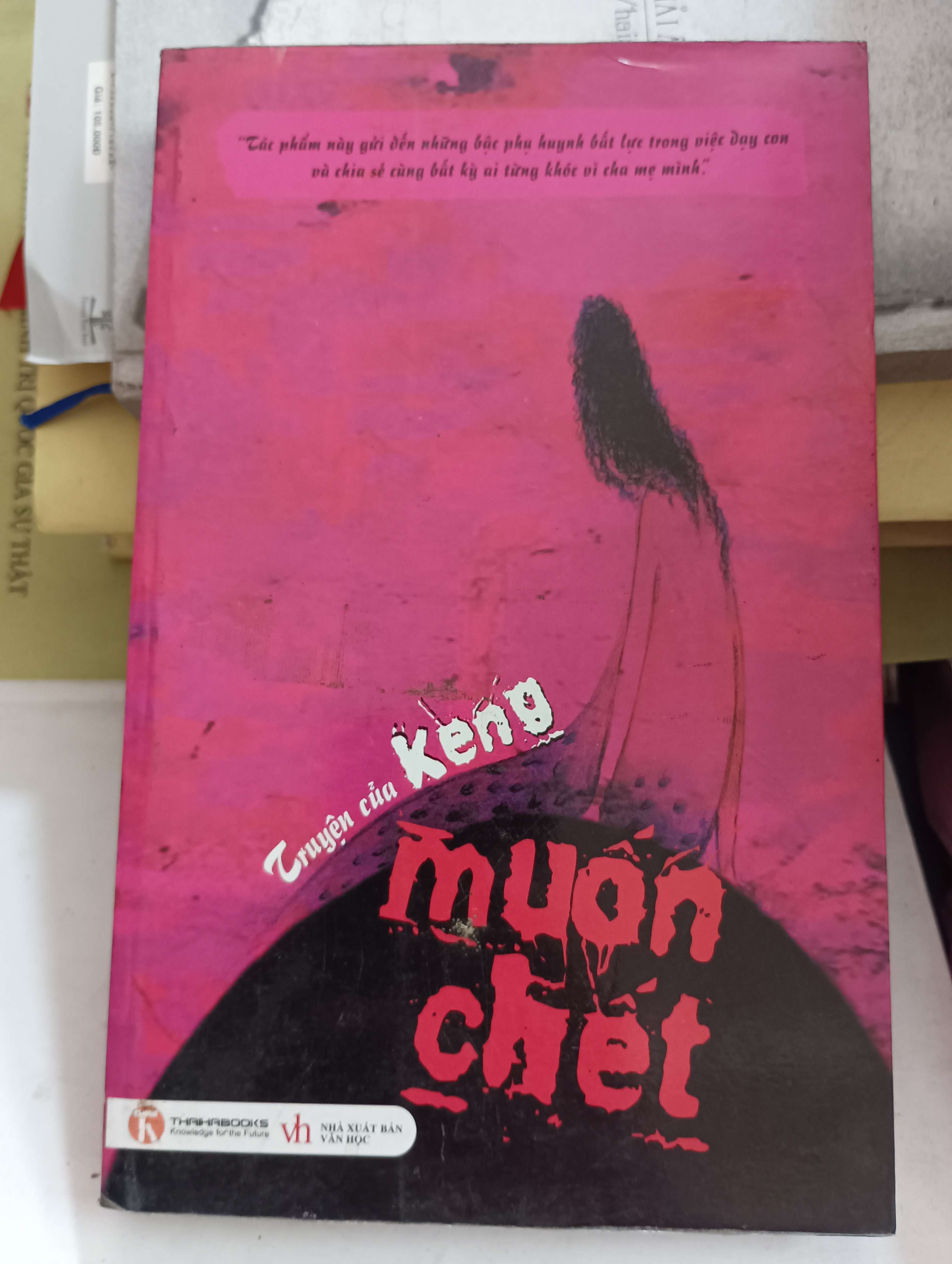 Muốn chết - Keng 2011 Mới 80% (Truyện Ngắn) OKB-K8T3