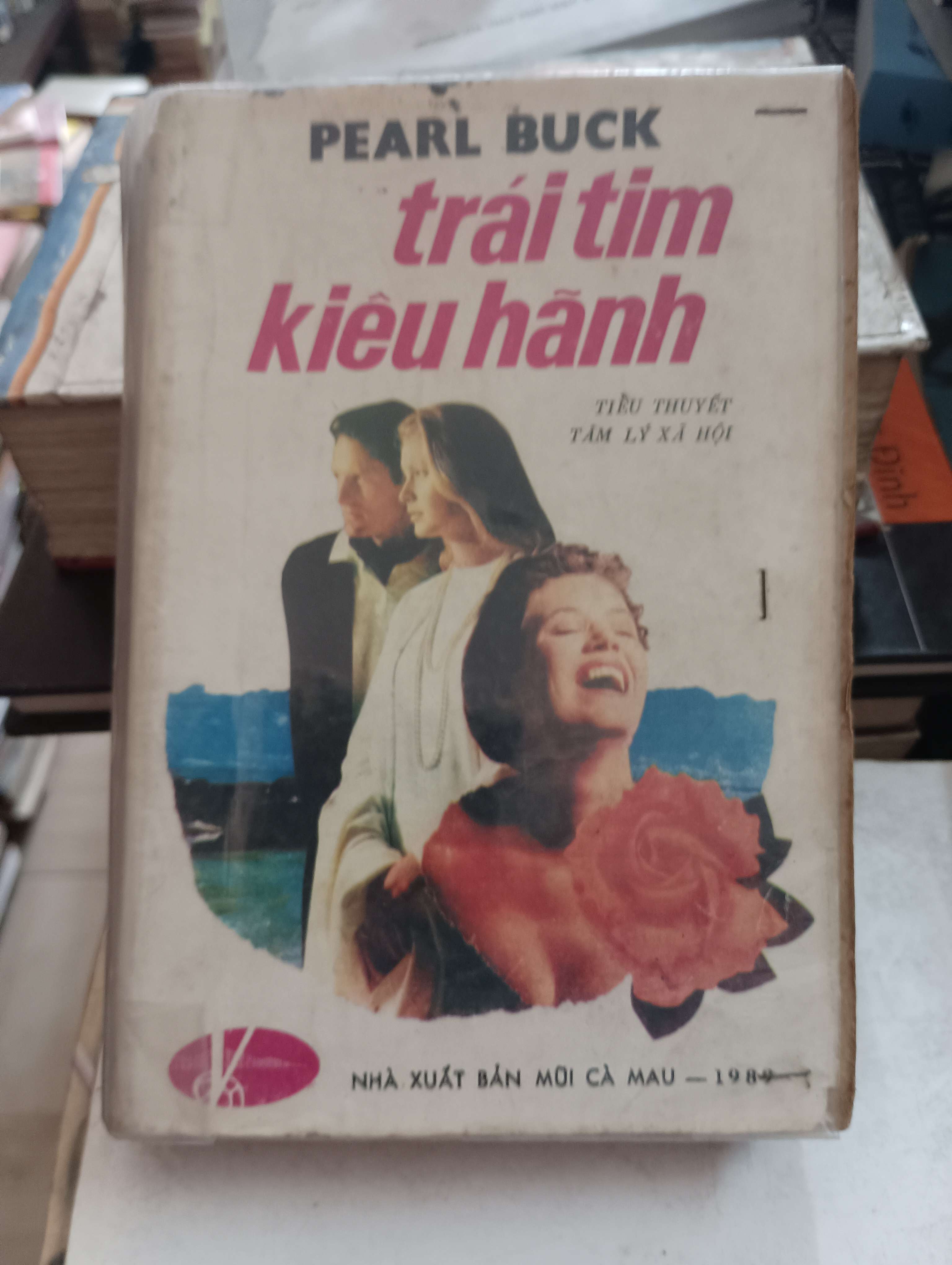 Trái Tim Kiêu Hãnh - Pearl Buck Mới 80% (Tiểu Thuyết) OKB-K8T5