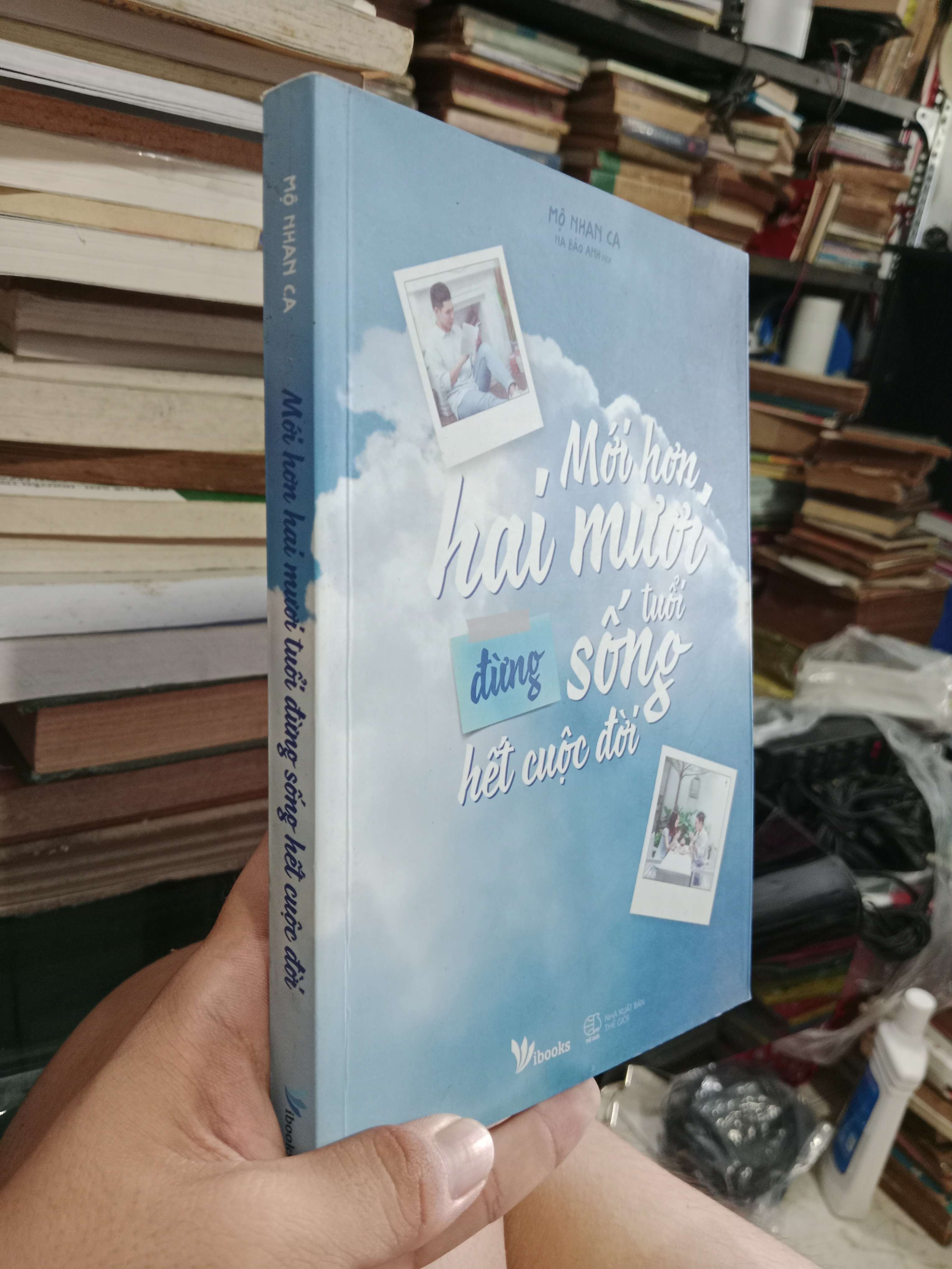 Mời hơn hai mươi tuổi đừng sống hết cuộc đời - Mộ Nhan Ca 2019 mới 70%, có chữ, gạch chân (Sách văn học) KSX
