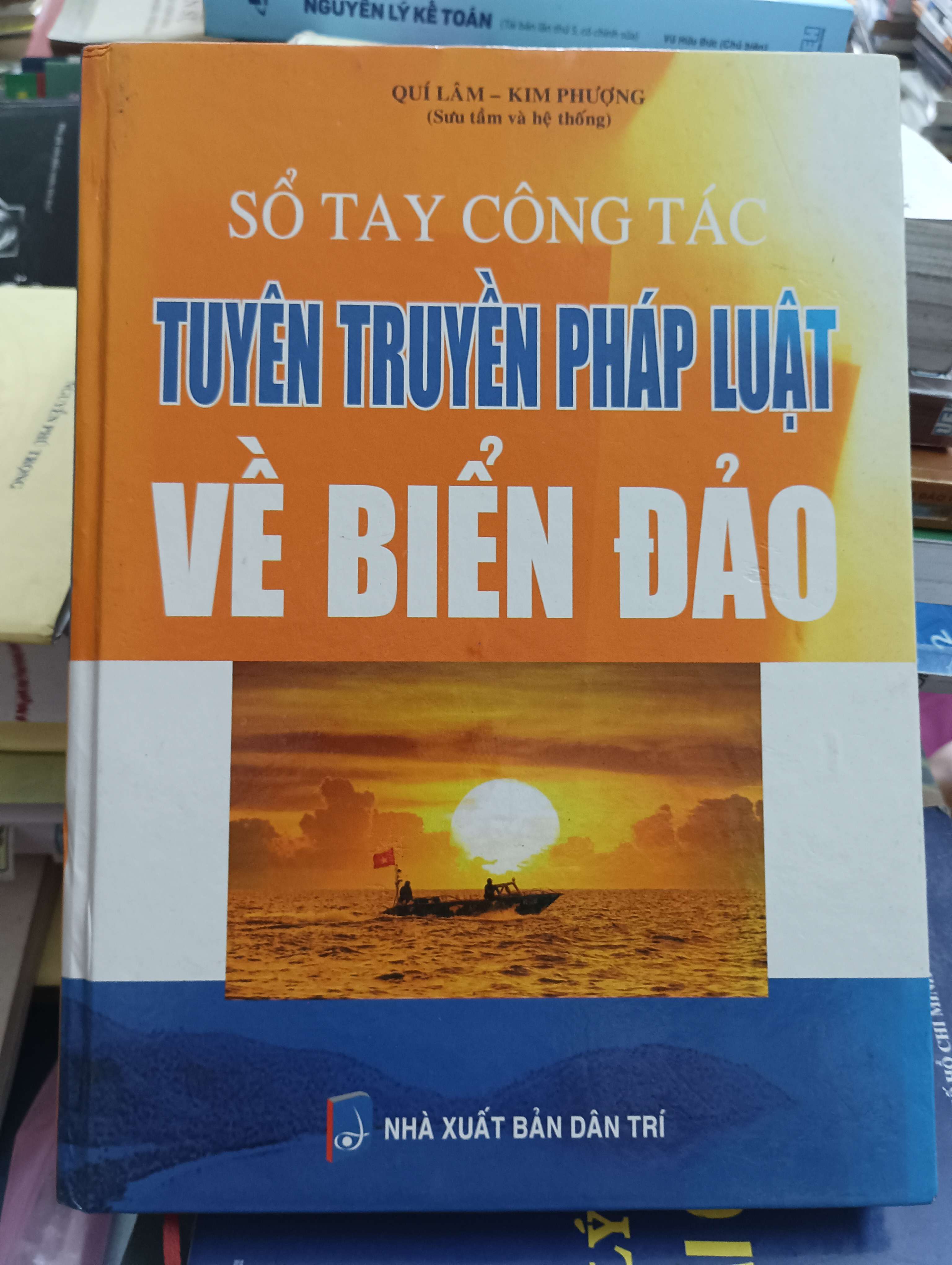 Sổ tay công tác tuyên truyền pháp luật về biển đảo - Quí Lâm – Kim Phượng 2015 Mới 80% (Sách chính trị - pháp lý) OKB-K8T1