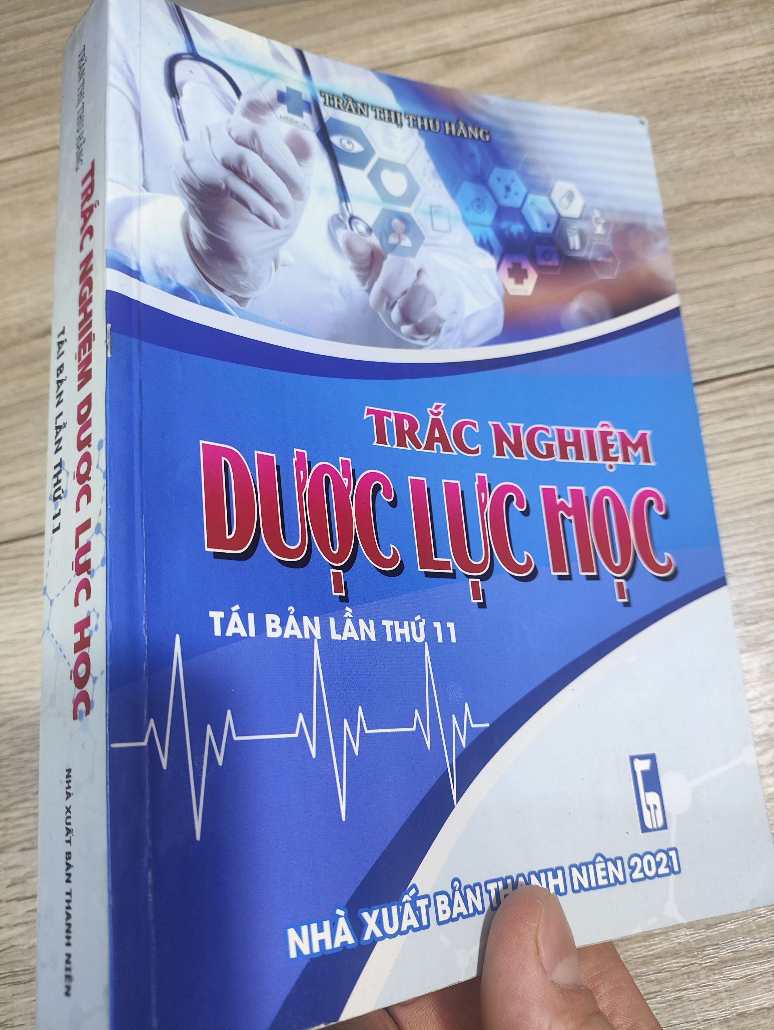 Trắc nghiệm dược lực học (tái bản lần thứ 11) - Trần Thị Thu Hằng 2021 mới 80% (Giáo trình đại học - cao đẳng) LNTQ