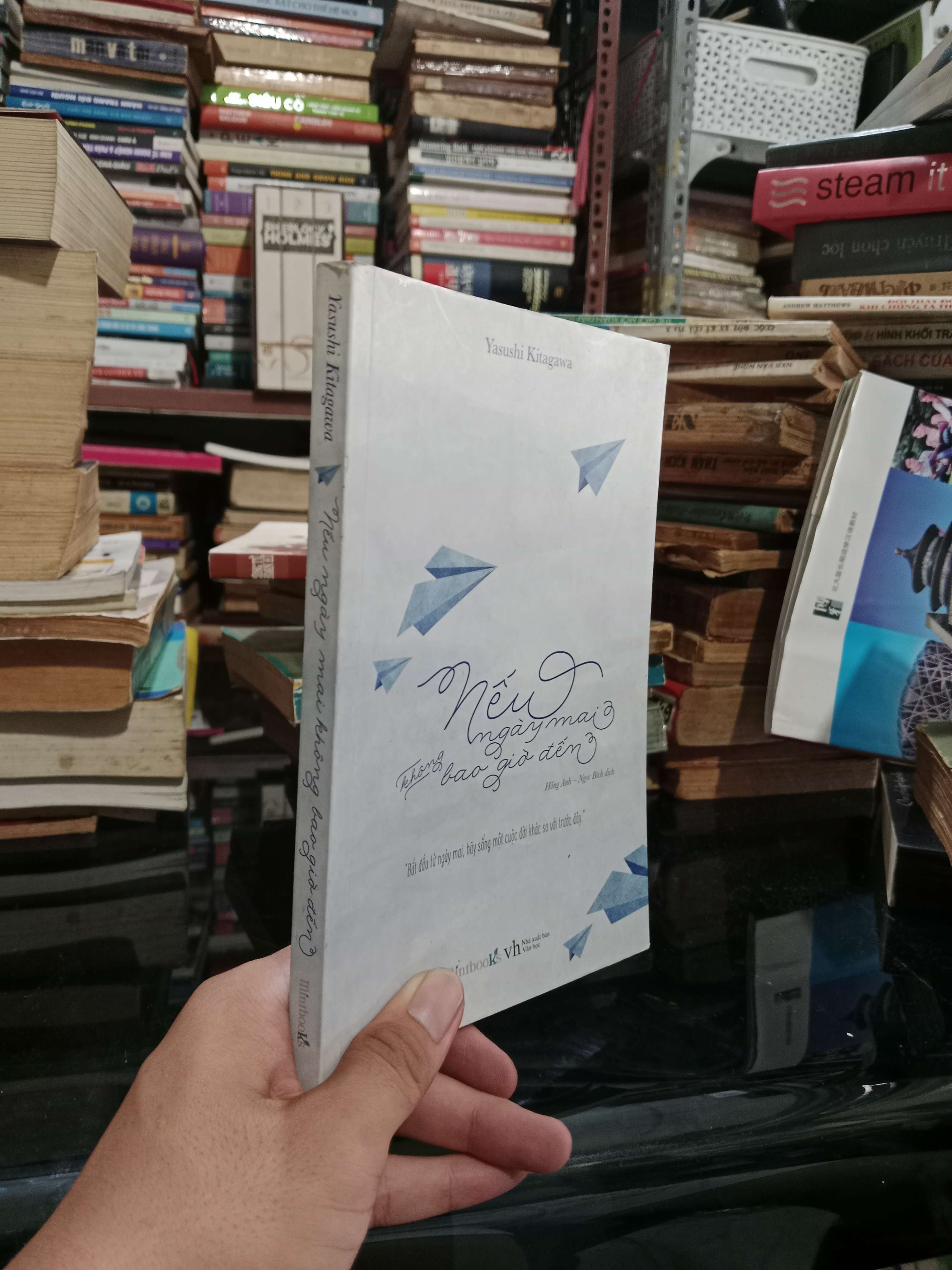 Nếu ngày mai không bao giờ đến - Yasushi Kitagawa 2016 mới 80% (Sách văn học) KSX