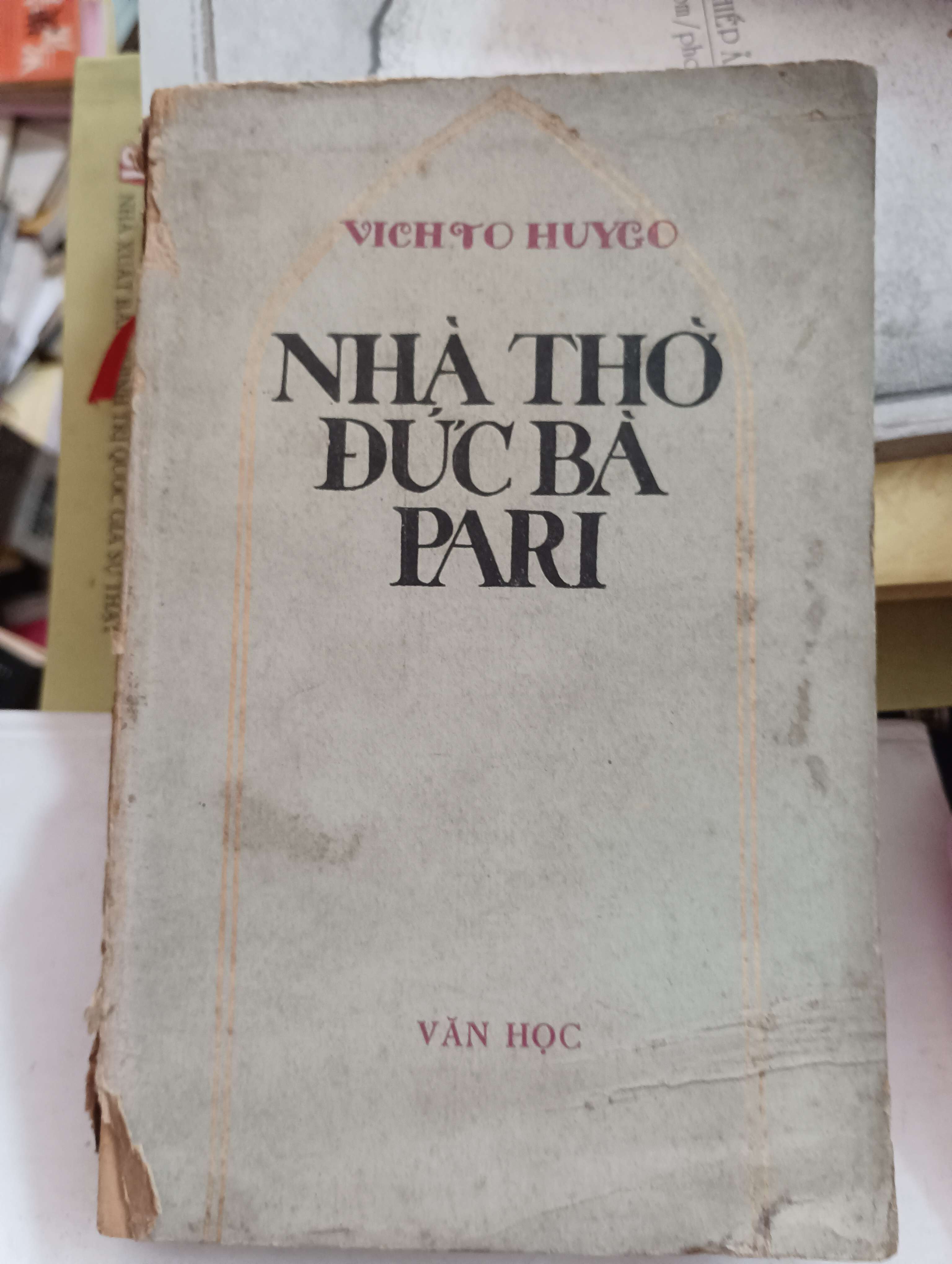 Nhà Thờ Đức Bà Pari - Vich-to Huy-go Mất bìa (Văn học nước ngoài) OKB-K8T4