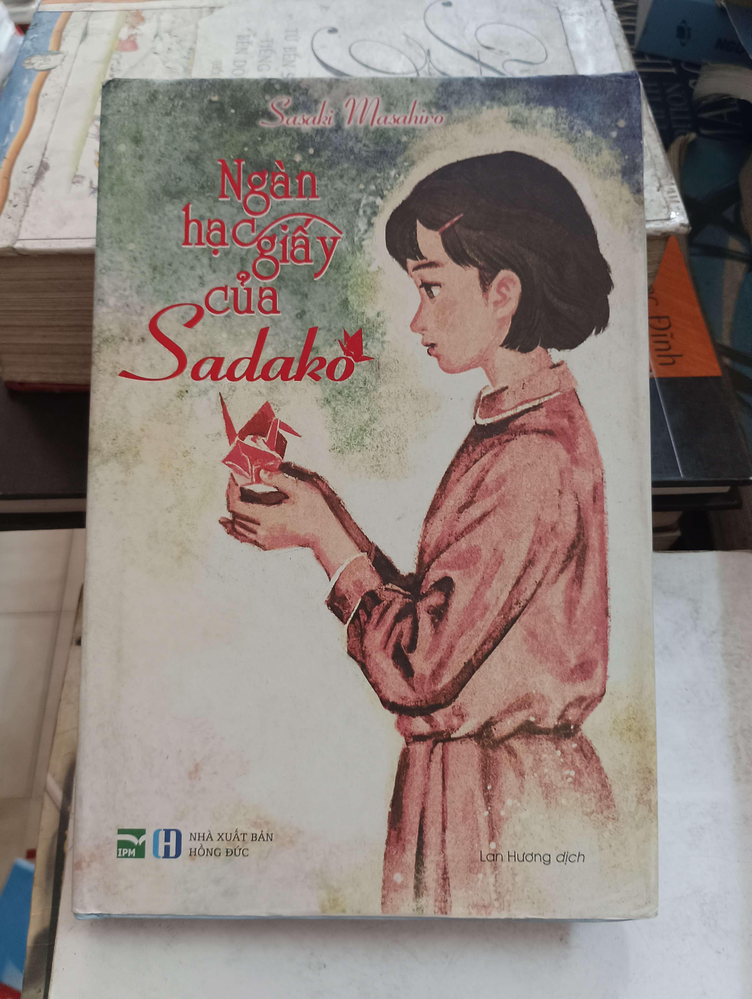 Ngàn Hạc Giấy Của Sadako - Sasaki Masahiro 2018 Mới 80% (Sách thiếu nhi) OKB-K8T5
