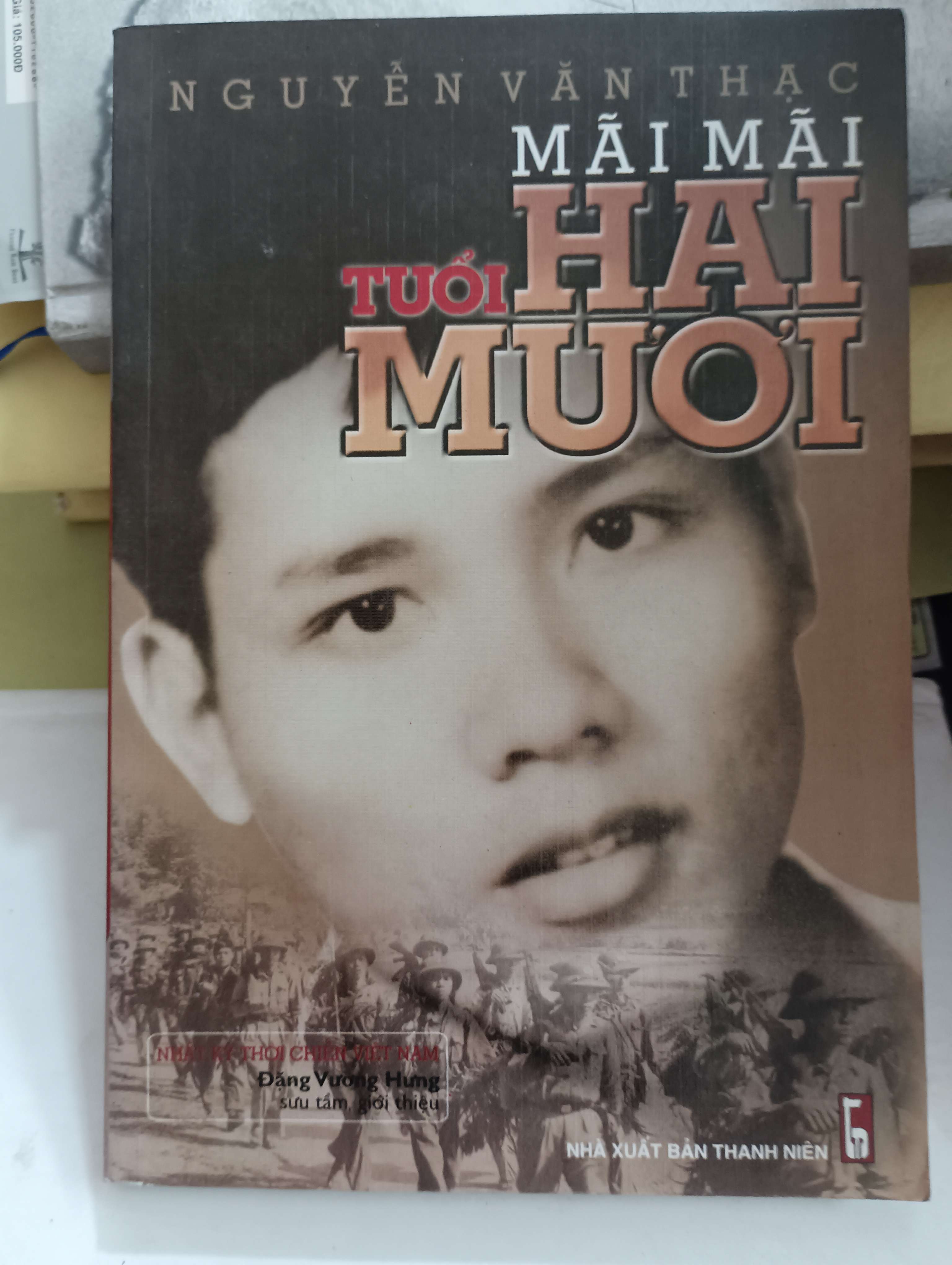 Mãi mãi tuổi hai mươi - Nguyễn Văn Thạc 2005 Mới 80% (Sách văn học) OKB-K8T3