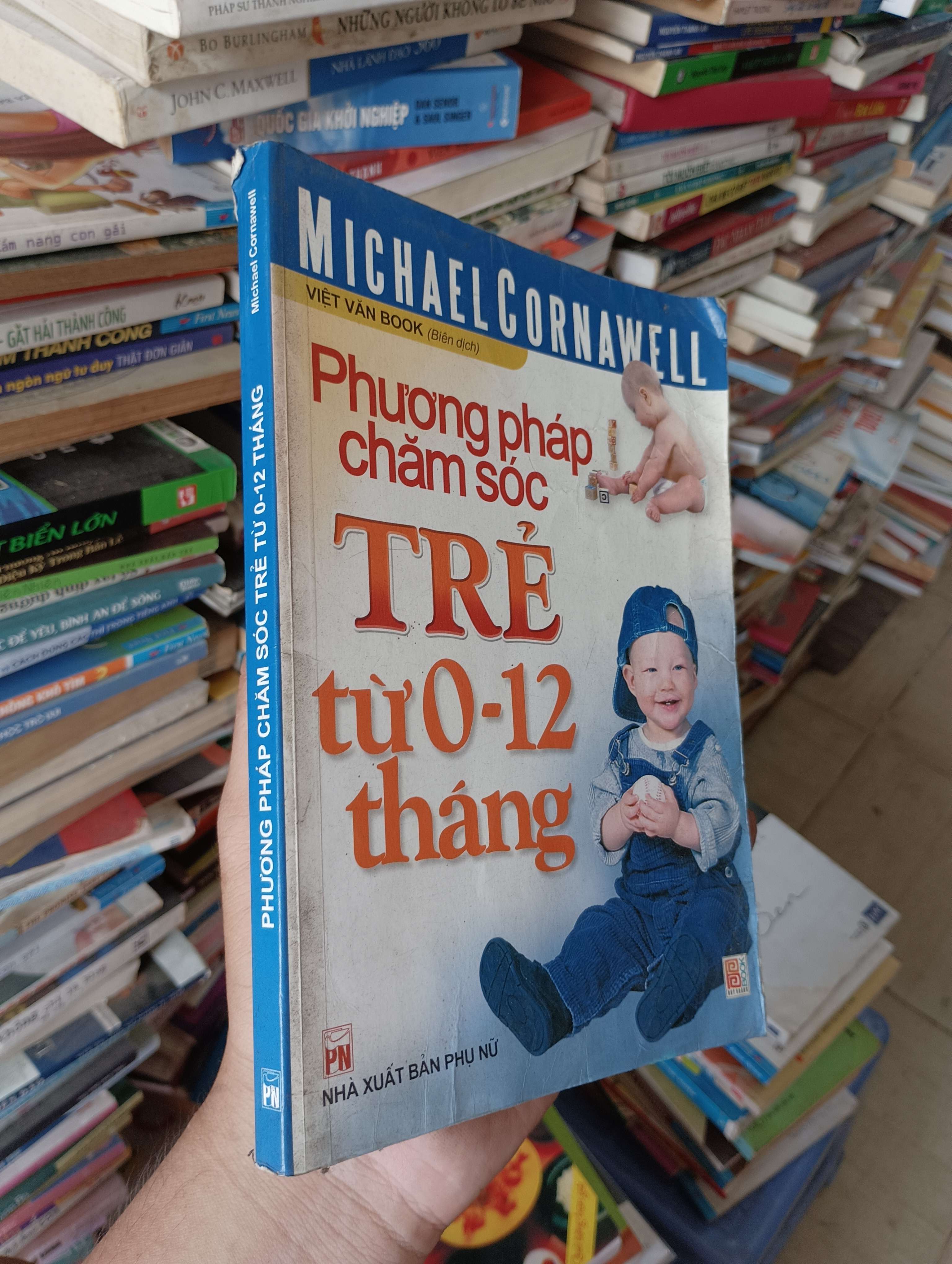 Phương Pháp Chăm Sóc Trẻ Từ 0-12 Tháng - Michael Cornawell 2006 Mới 80% (Sách kiến thức tổng hợp) OKB-K1T4