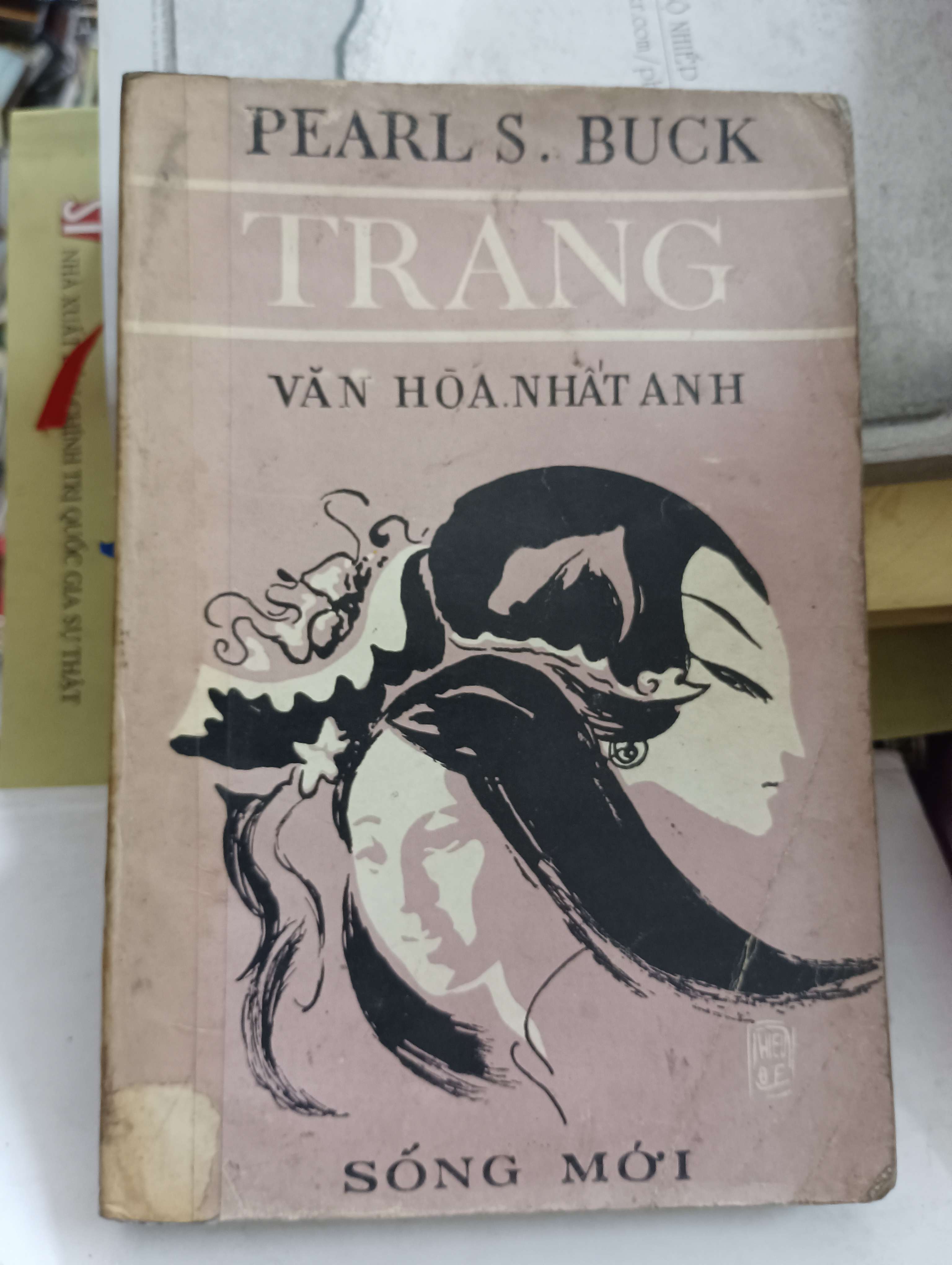 Trang - Pearl S. Buck (Nhà phát hành Sống Mới, trước 75, dịch giả Văn Hòa, Nhất Anh, Nobel Văn Chương 1938) Mới 80% (Tiểu Thuyết) OKB-K8T3