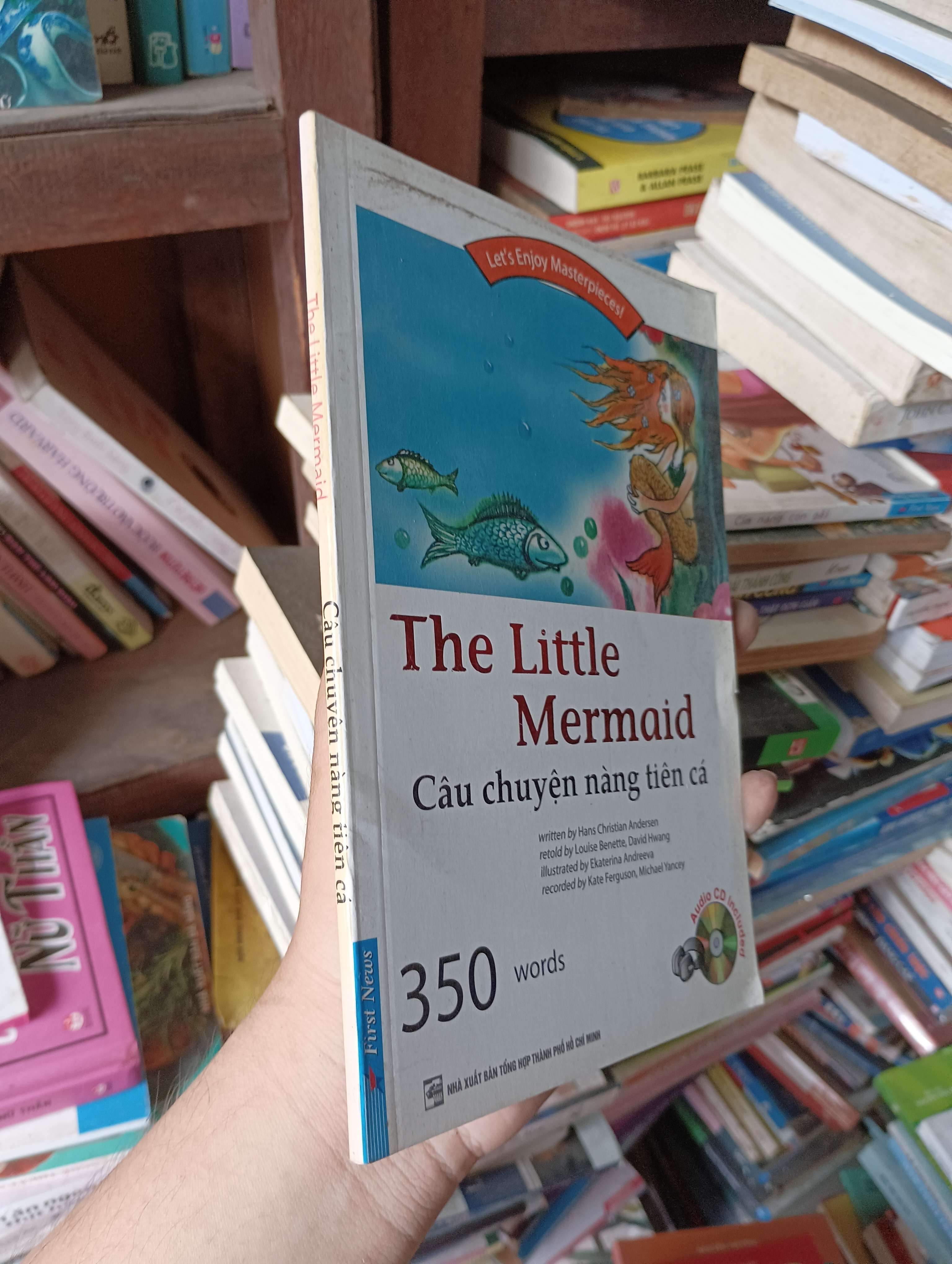 The Little Mermaid - Câu Chuyện Nàng Tiên Cá (Dòng sách học tiếng Anh 350 words) - Hans Christian Andersen 2016 Mới 80% (Sách thiếu nhi) OKB-K1T4