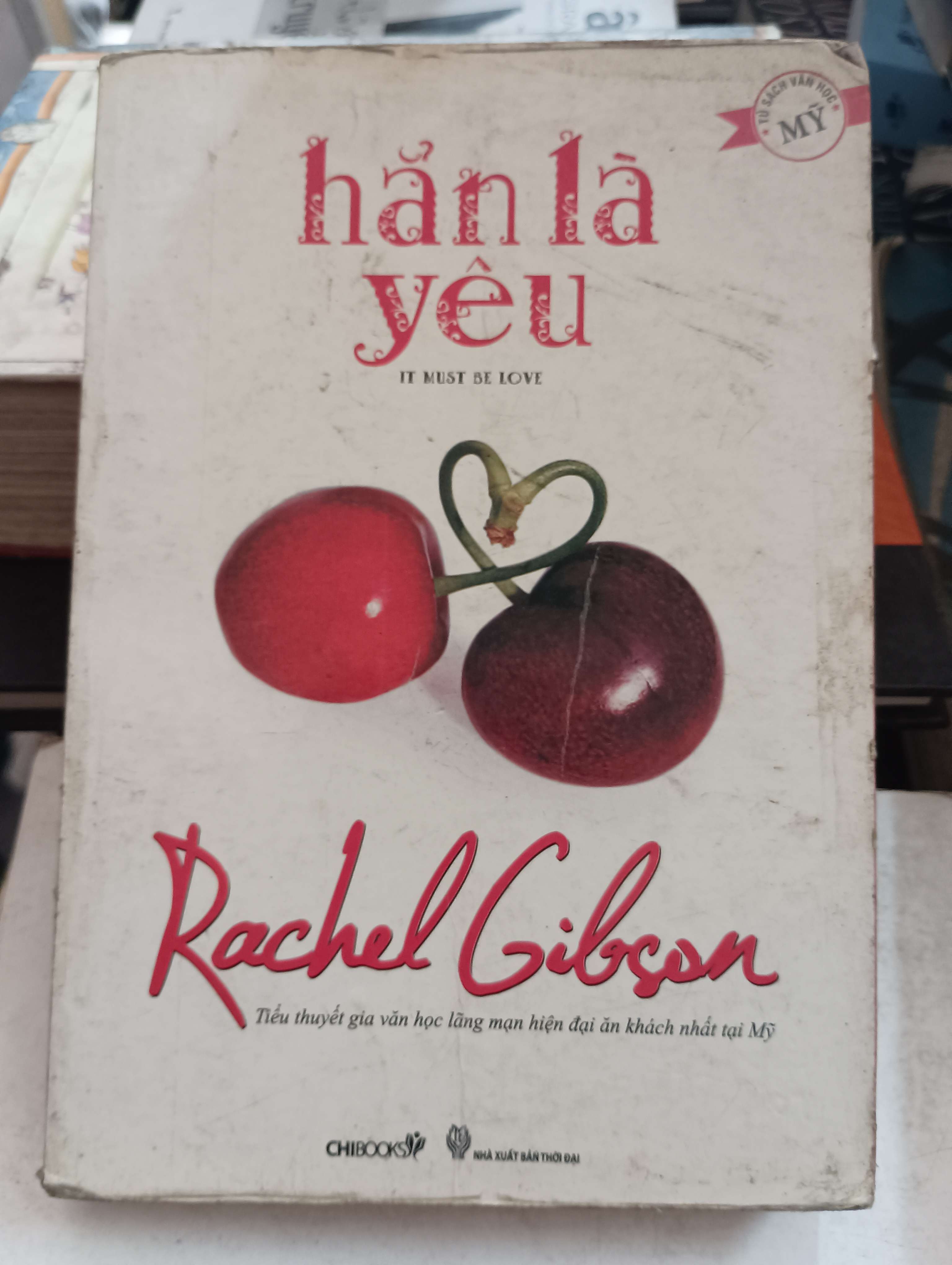 Hẳn Là Yêu (It Must Be Love) - Rachel Gibson 2011 Mới 80% (Tiểu Thuyết) OKB-K8T5