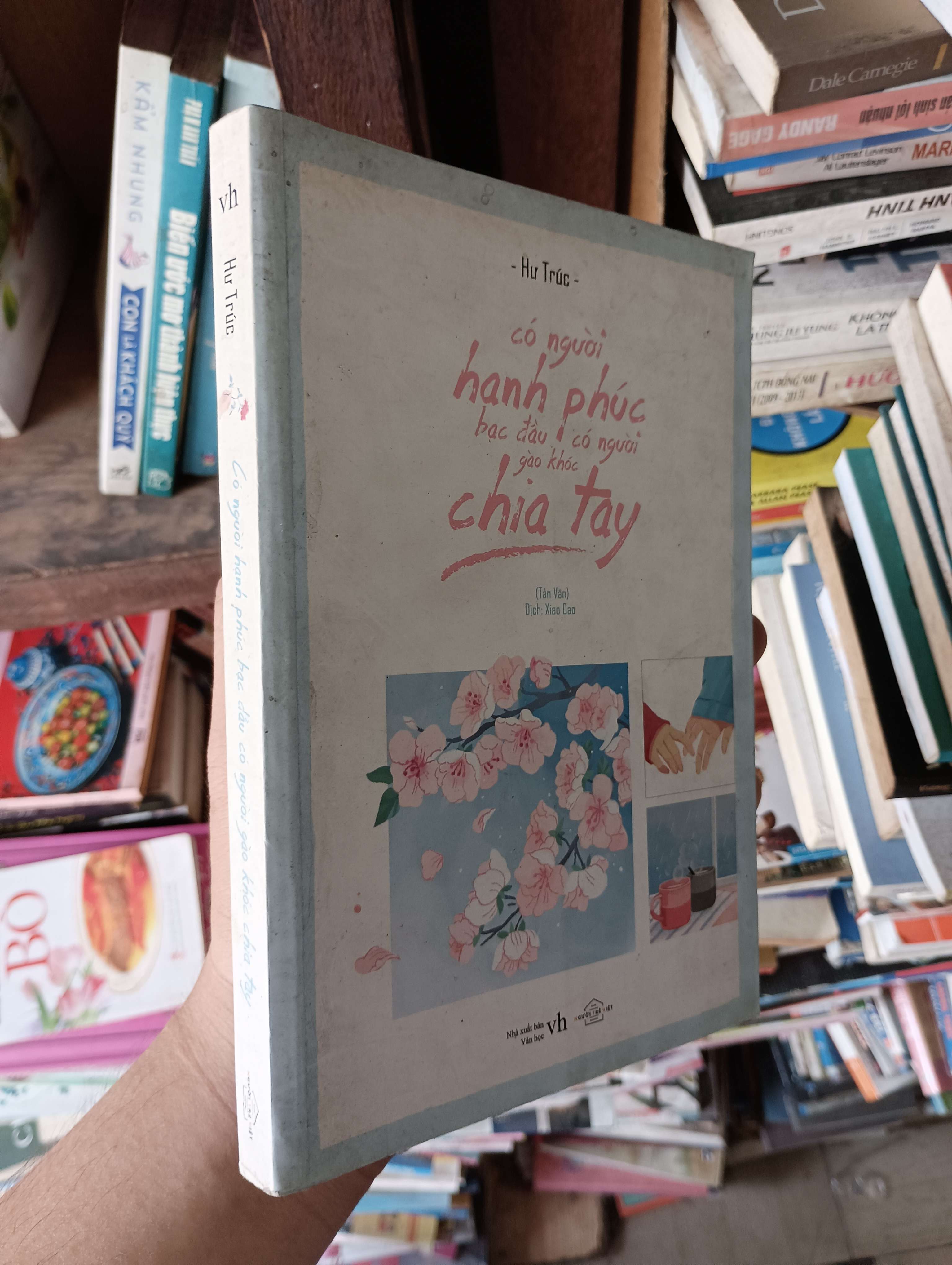 Có Người Hạnh Phúc Bạc Đầu, Có Người Gào Khóc Chia Tay - Hư Trúc 2018 Mới 80% (Sách văn học) OKB-K1T4