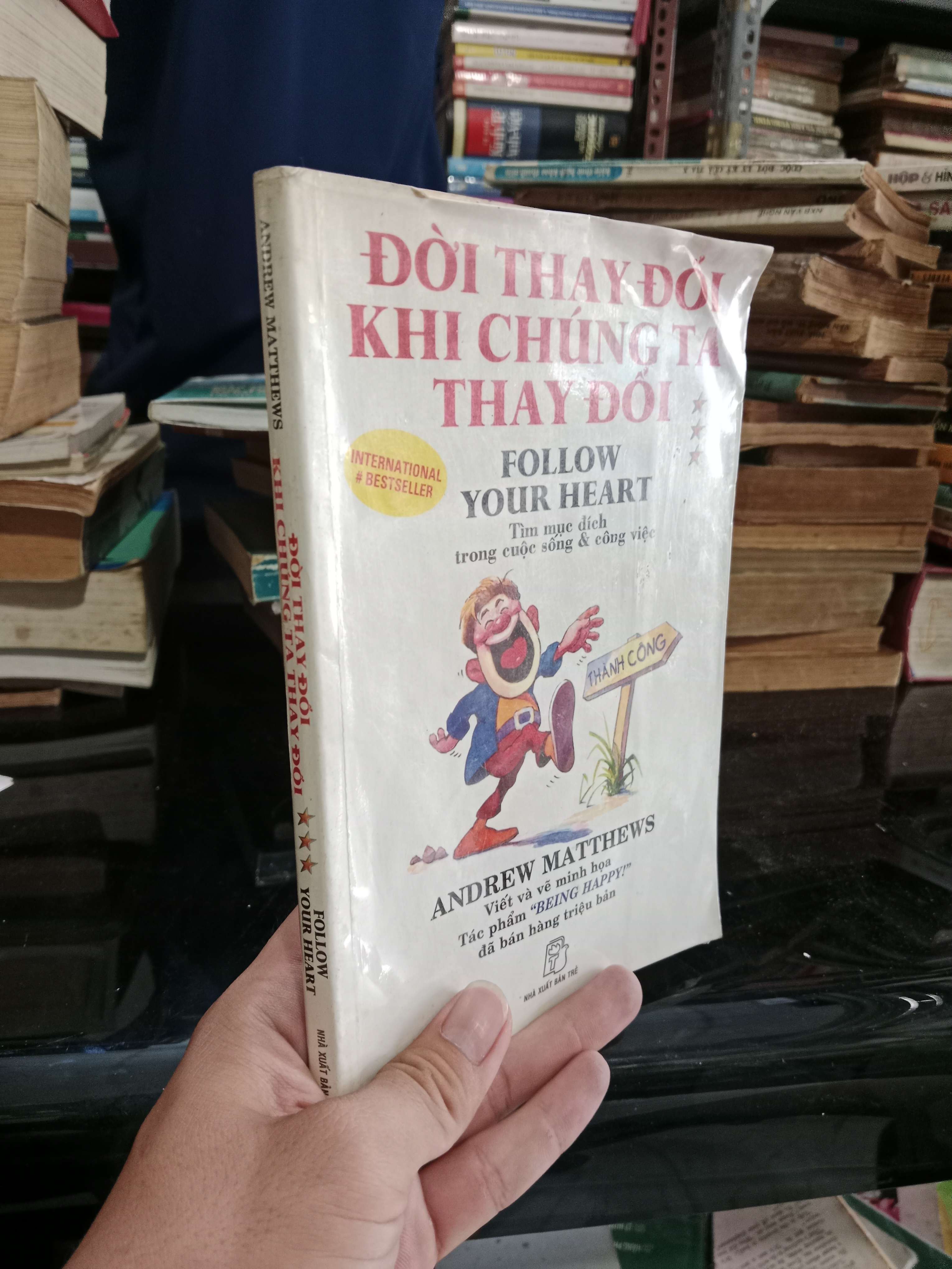 Đời thay đổi khi chúng ta thay đổi - Andrew Matthews 2005 mới 80% (Sách kỹ năng) KSX
