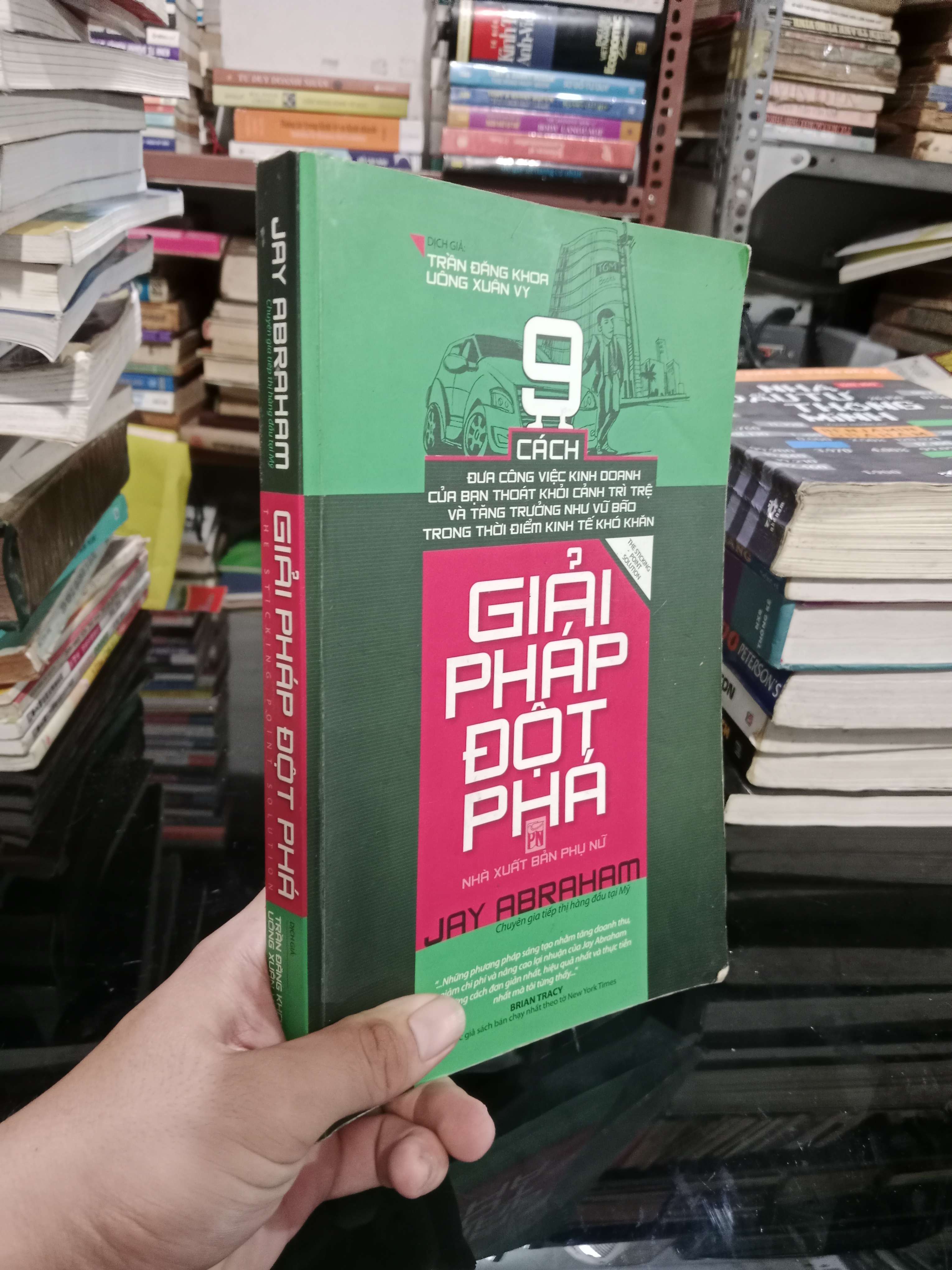 Giải pháp đột phá - Jay Abraham 2011 mới 70%, highlight (Kinh doanh - Marketing) KSX