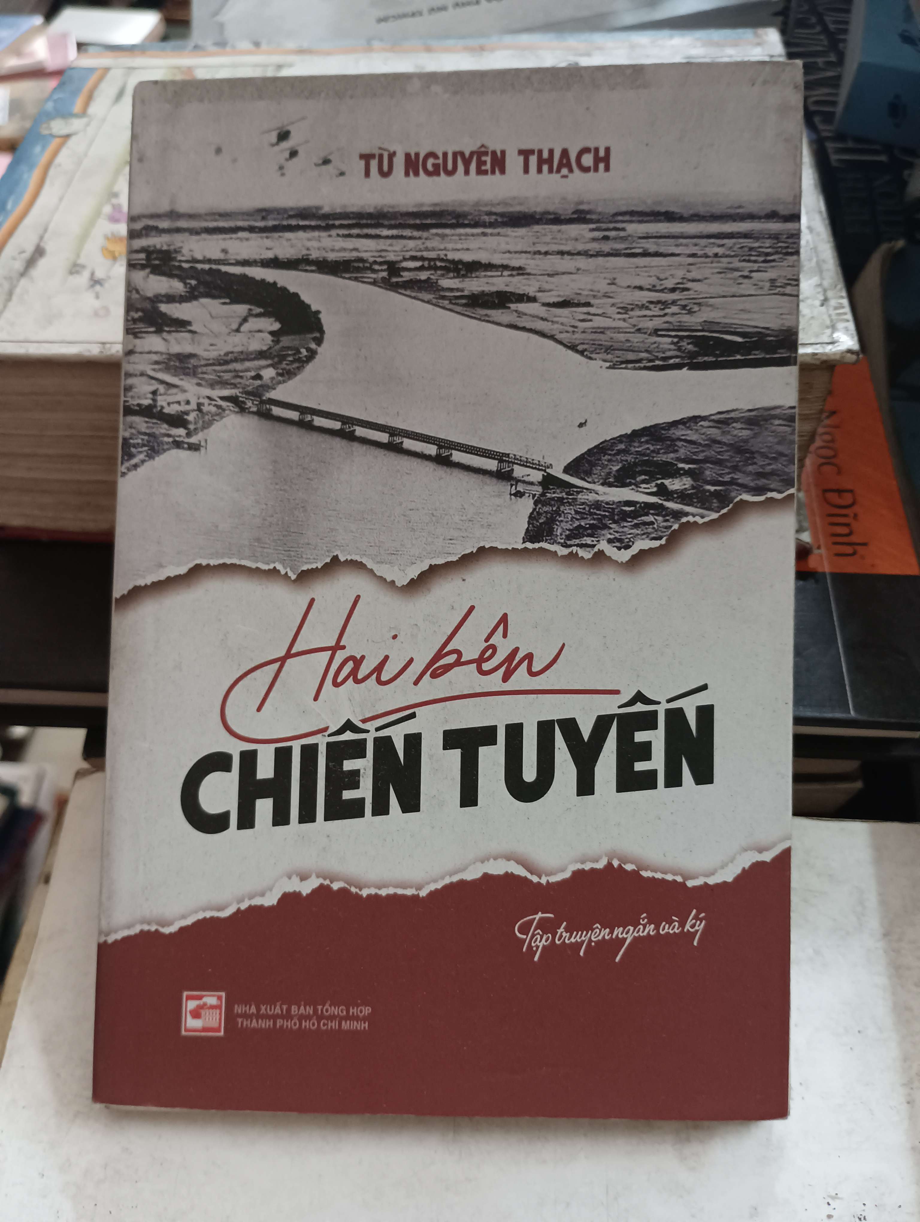Hai bên chiến tuyến - Từ Nguyên Thạch Mới 80% (Truyện Ngắn) OKB-K8T5