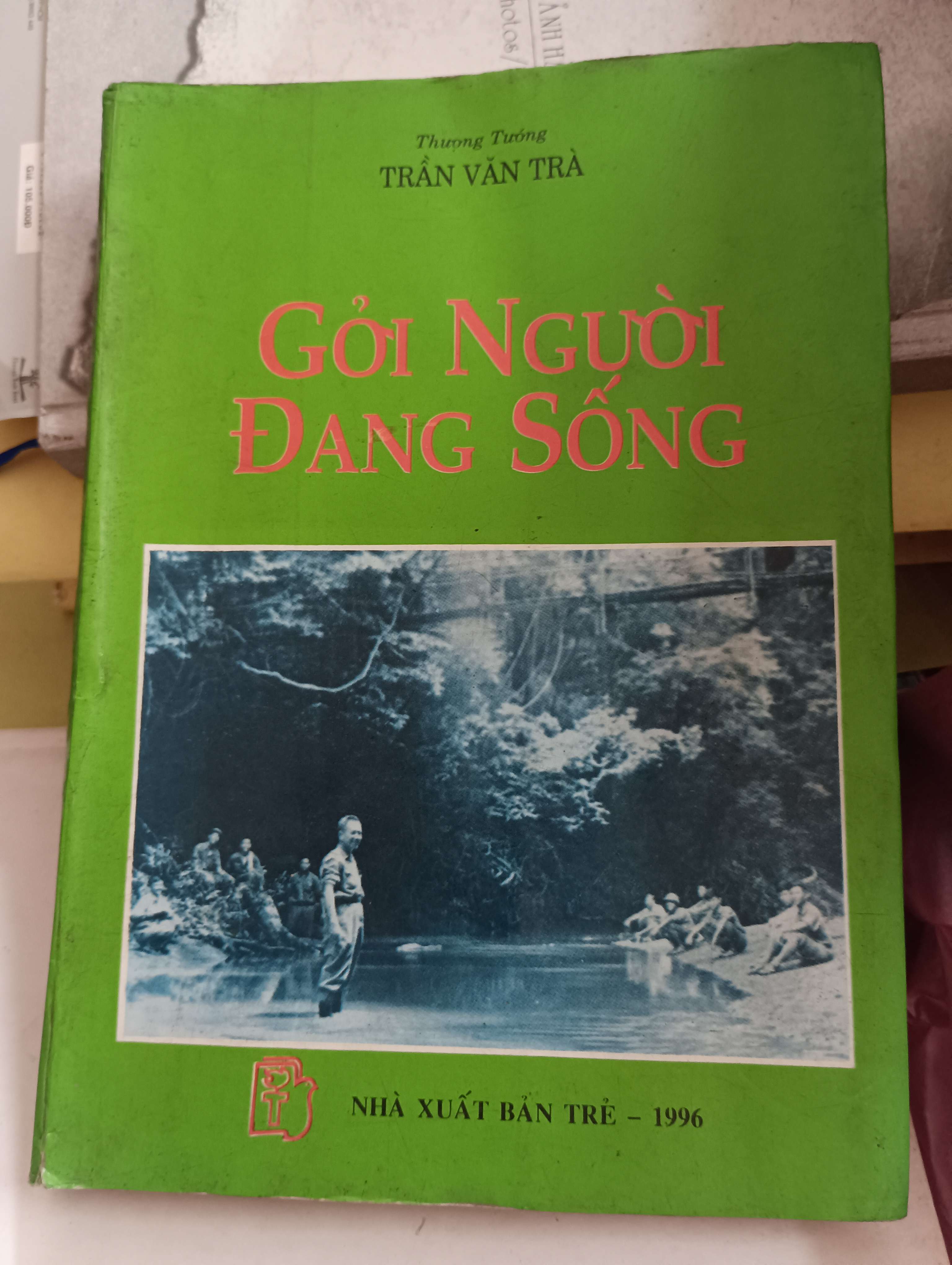 Gởi người đang sống - Thượng tướng Trần Văn Trà Mới 80% (Sách văn học) OKB-K8T3