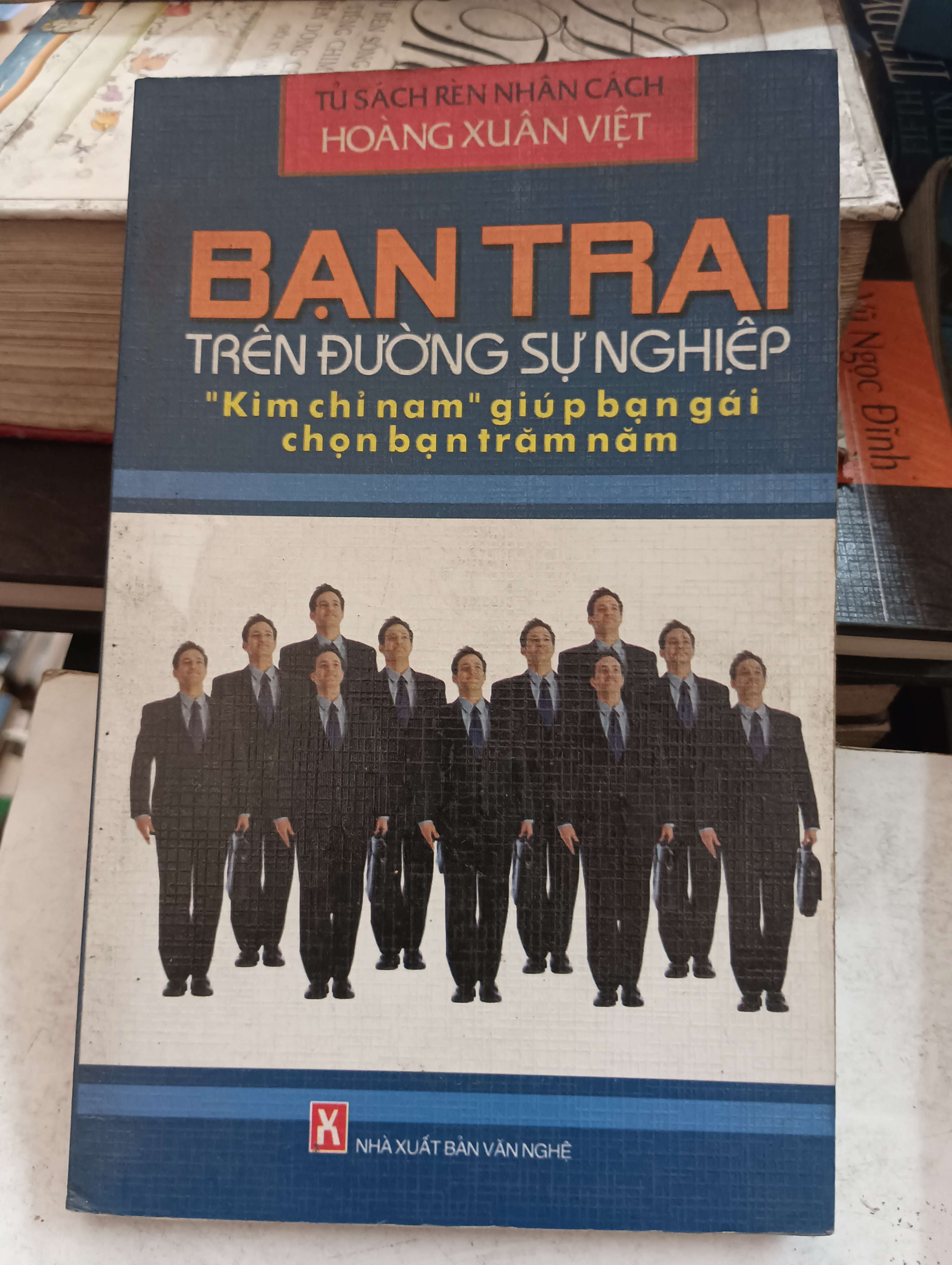 Bạn trai trên đường sự nghiệp - Hoàng Xuân Việt 2007 Mới 80% (Kỹ năng sống) OKB-K8T5