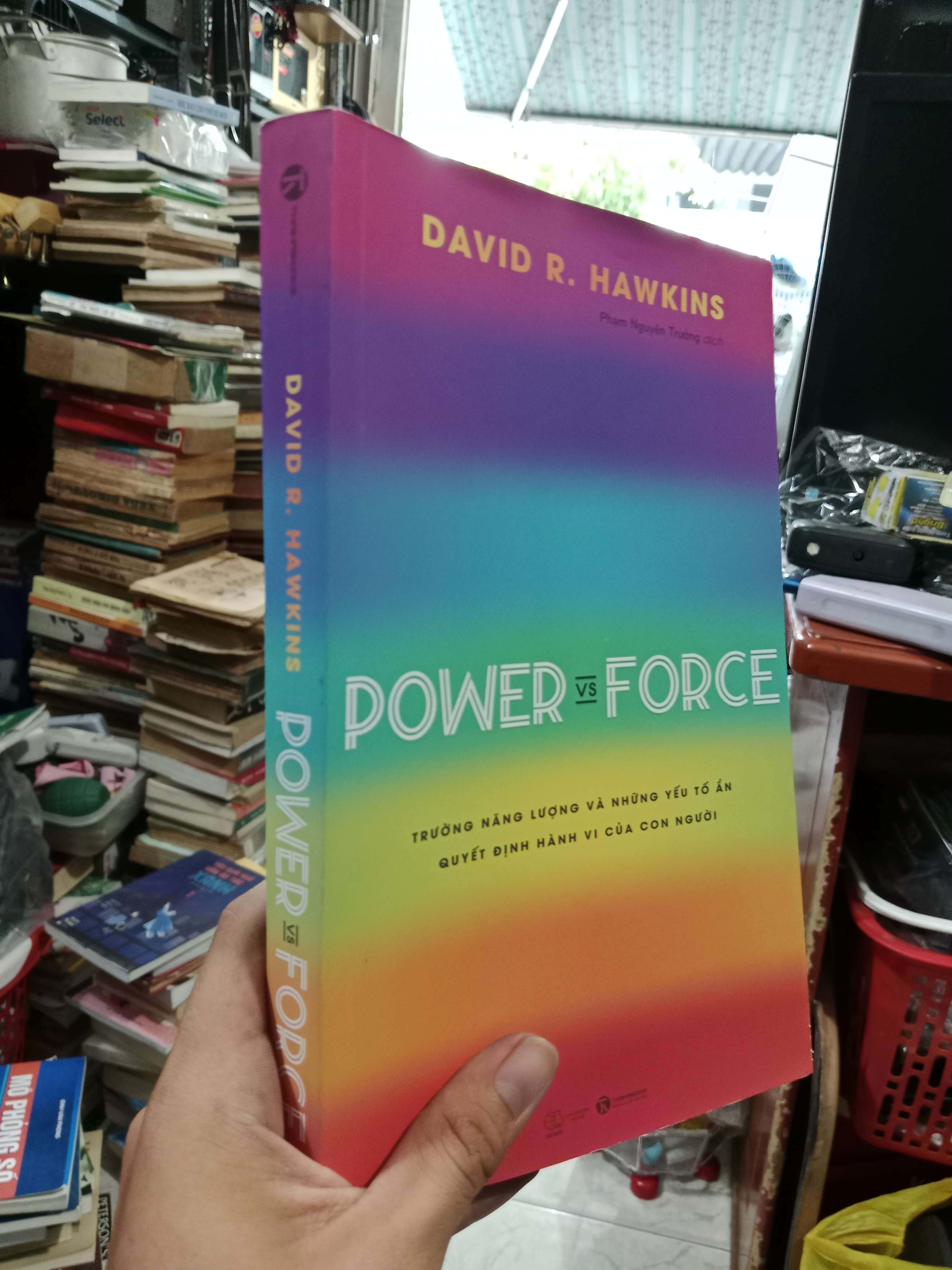 Power vs Force - David R. Hawkins 2022 mới 80% (Sách tôn giáo - tâm linh) KSX