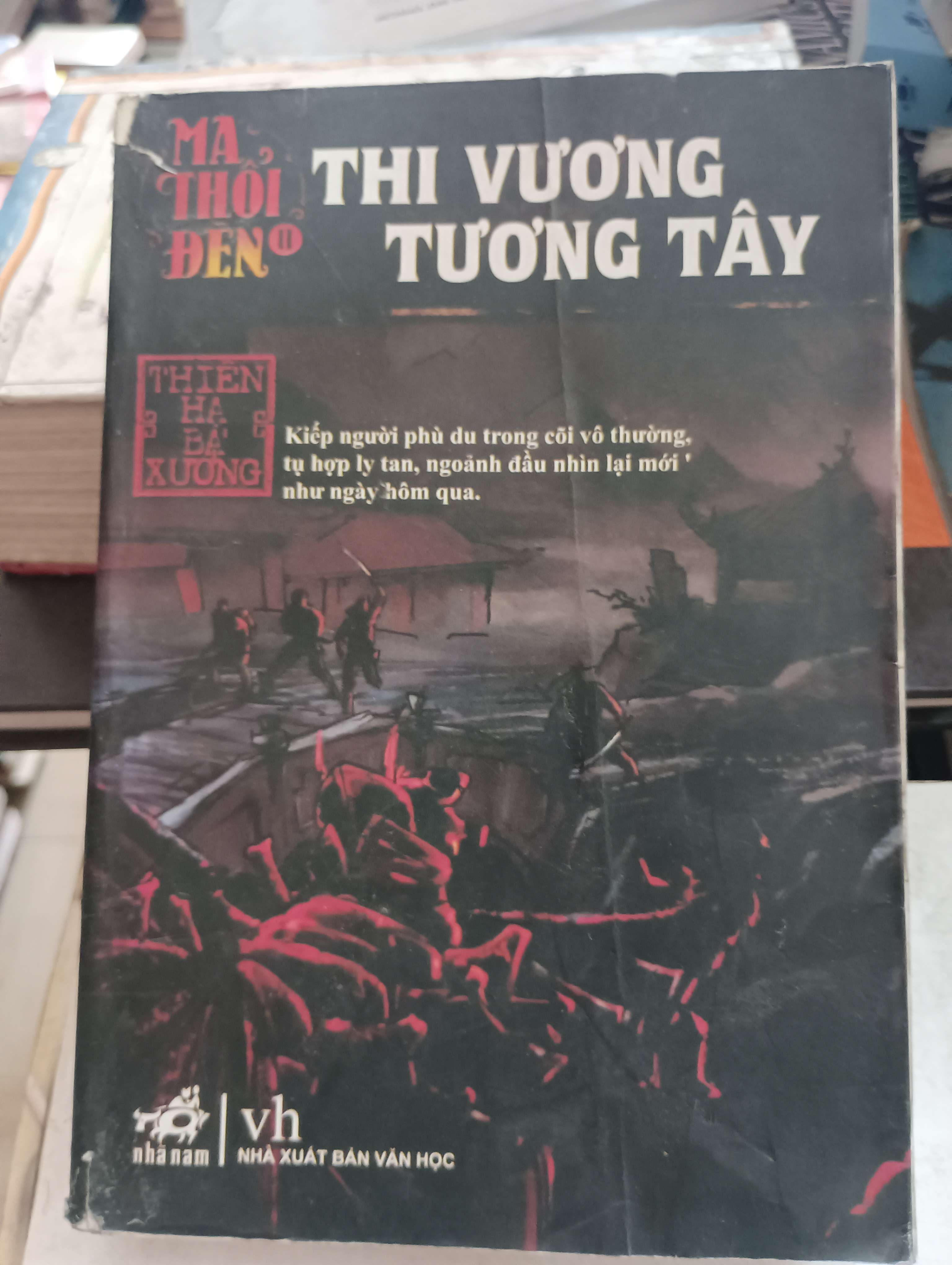 Ma thổi đèn II: Thi vương tương tây - Thiên Hạ Bá Xướng 2008 Mới 80% (Tiểu Thuyết) OKB-K8T5