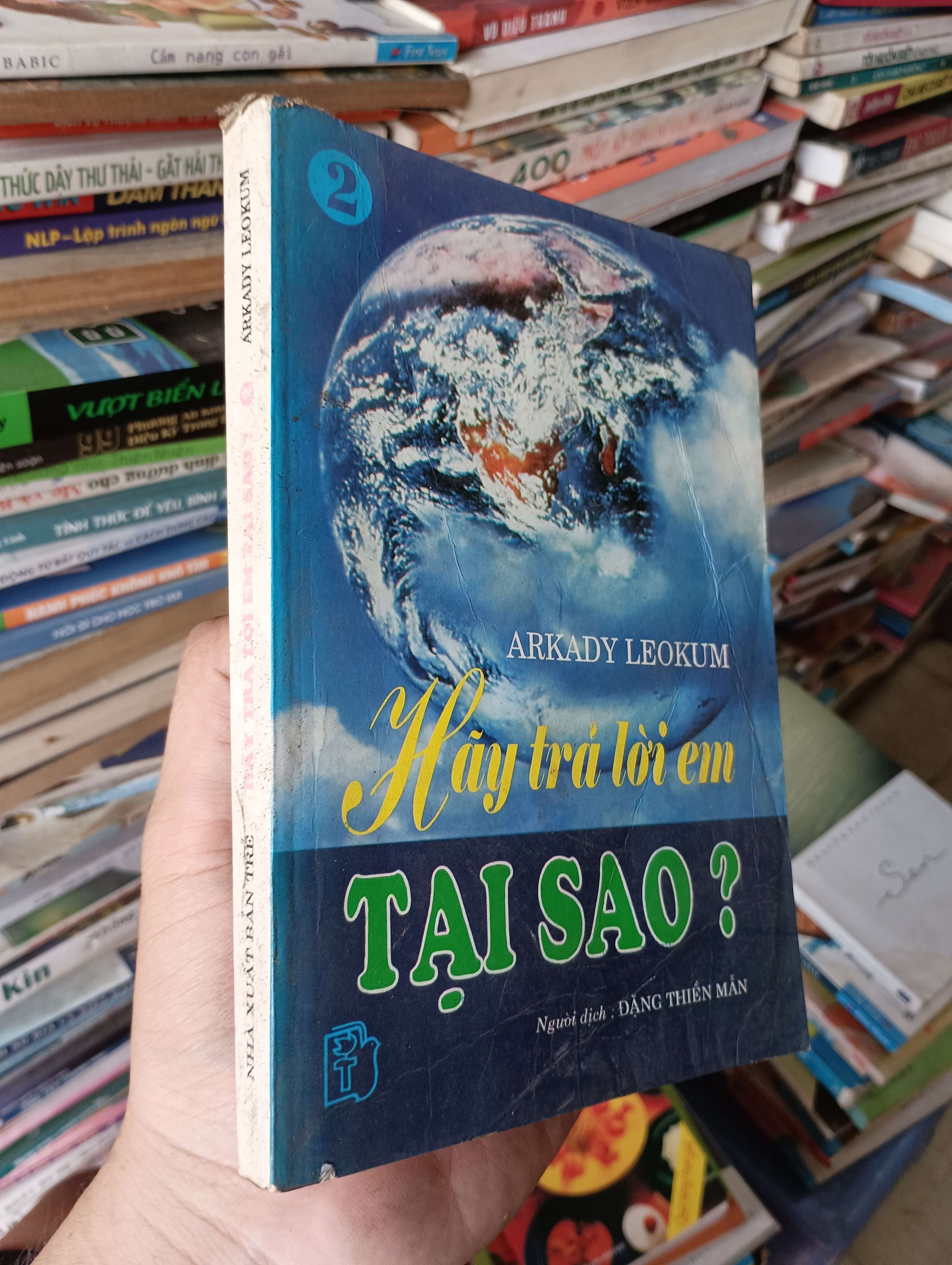 Hãy trả lời em tại sao? (Tập 2) - Arkady Leokum 2007 Mới 80% (Sách kiến thức tổng hợp) OKB-K1T4