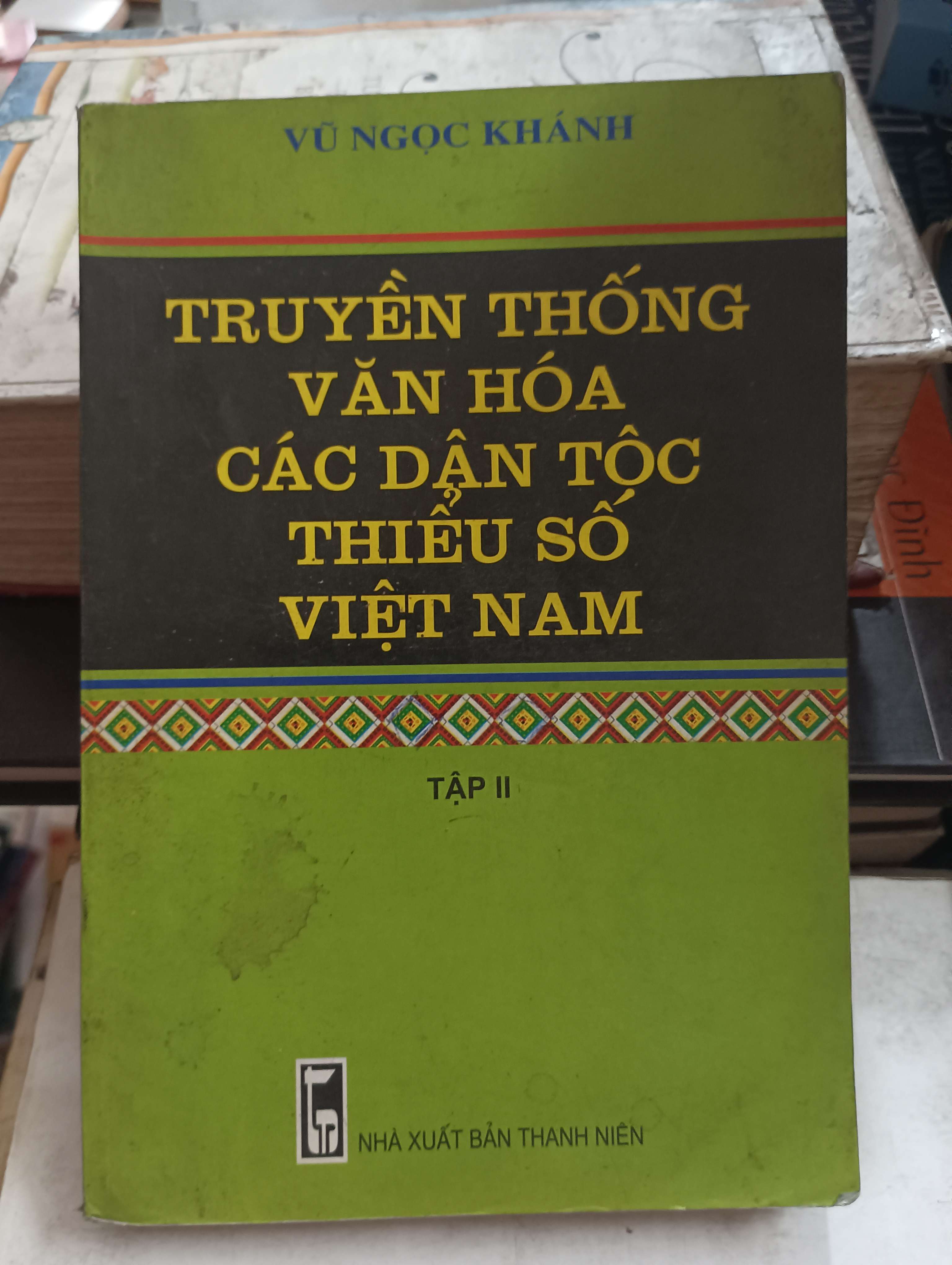 Truyền Thống Văn Hóa Các Dân Tộc Thiểu Số Việt Nam (Tập II) - Vũ Ngọc Khánh 2004 Mới 80% (Sách văn học) OKB-K8T5