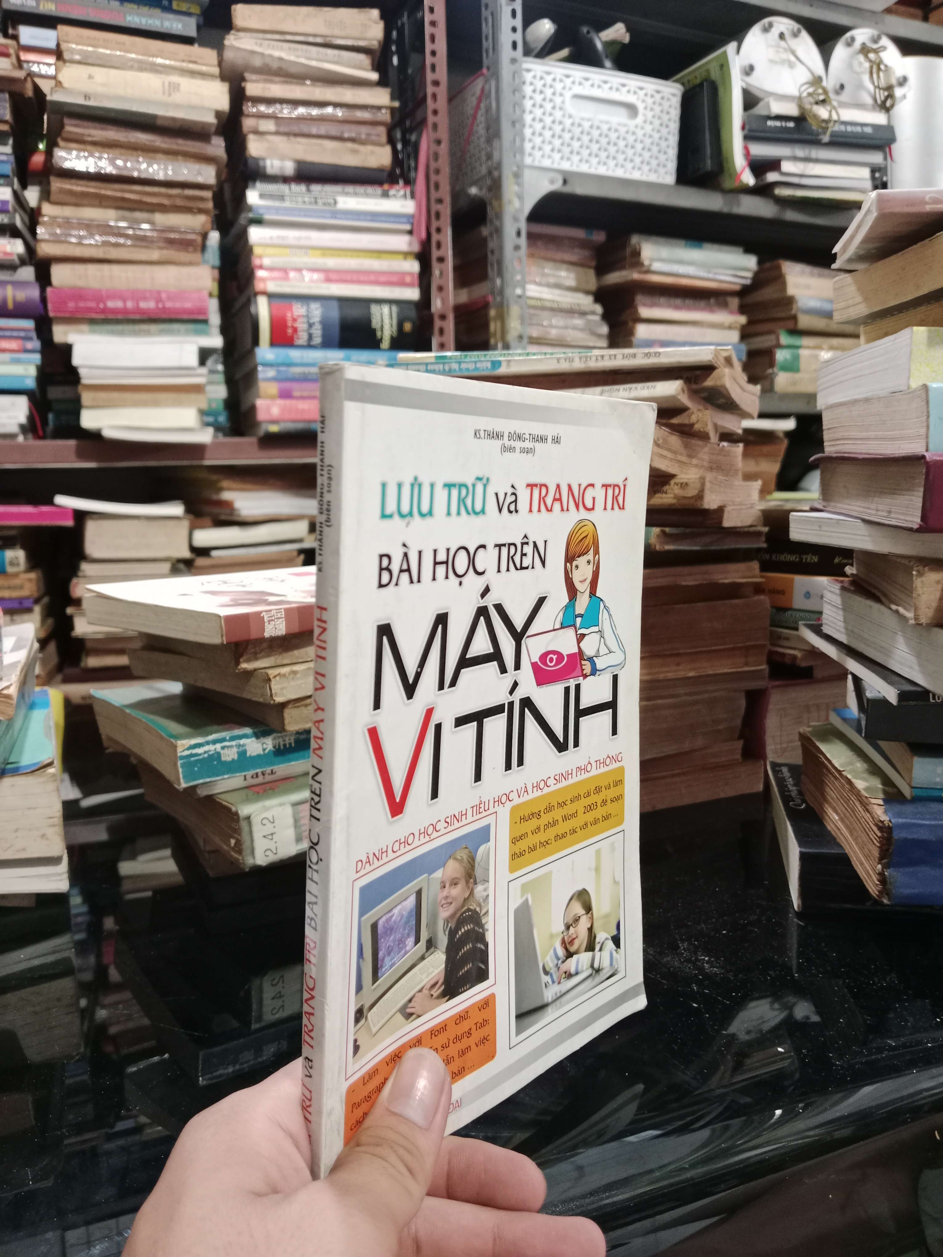 Lưu trữ và trang trí bài học trên máy vi tính - Thành Dông, Thanh Hải 2010 mới 80% (Sách kiến thức tổng hợp) KSX