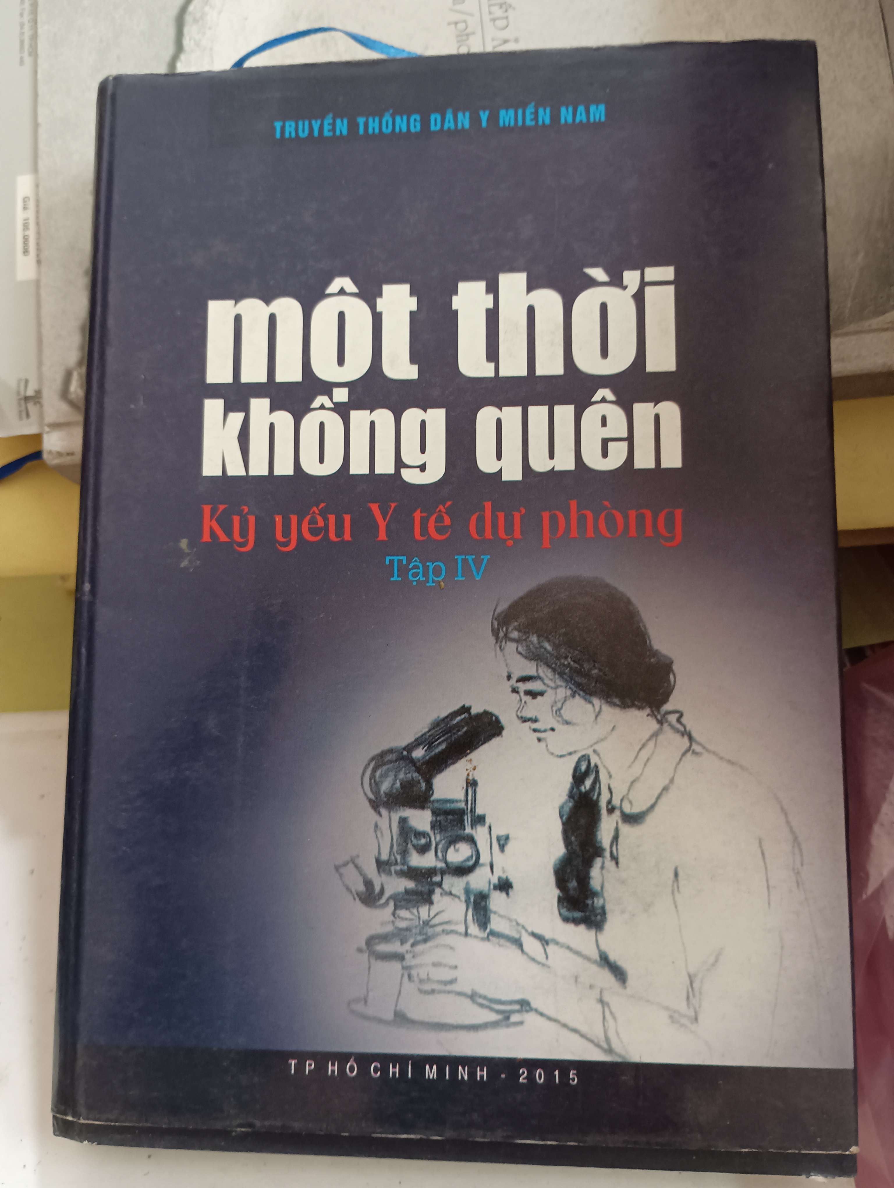 Một thời không quên: Kỷ yếu Y tế dự phòng - Tập IV 2015 Mới 80% (Sách văn học) OKB-K8T3