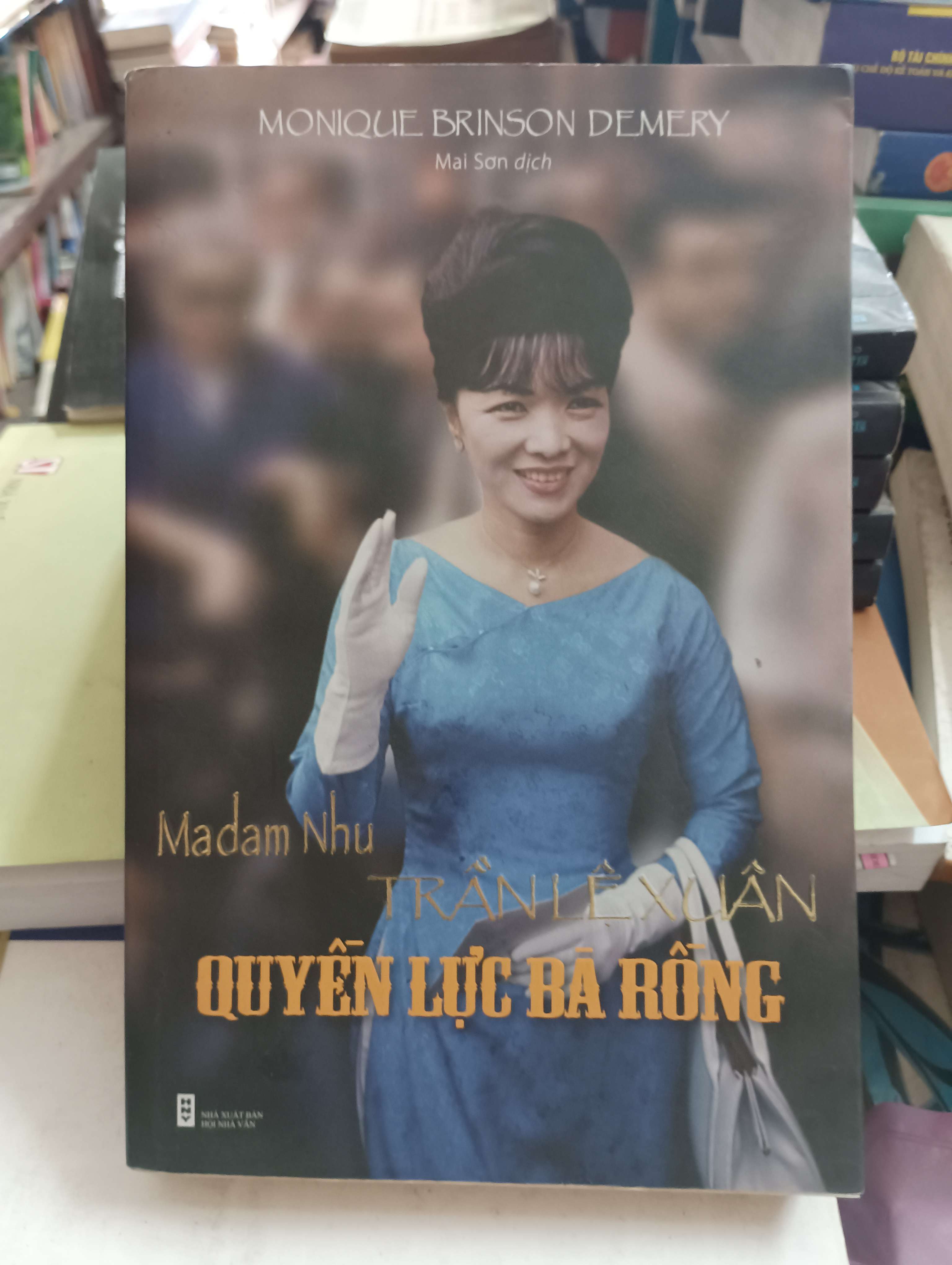 Madam Nhu Trần Lệ Xuân - Quyền lực Bà Rồng (Monique Brinson Demery) 2016 Mới 80% (Sách kiến thức tổng hợp) OKB-K8T2
