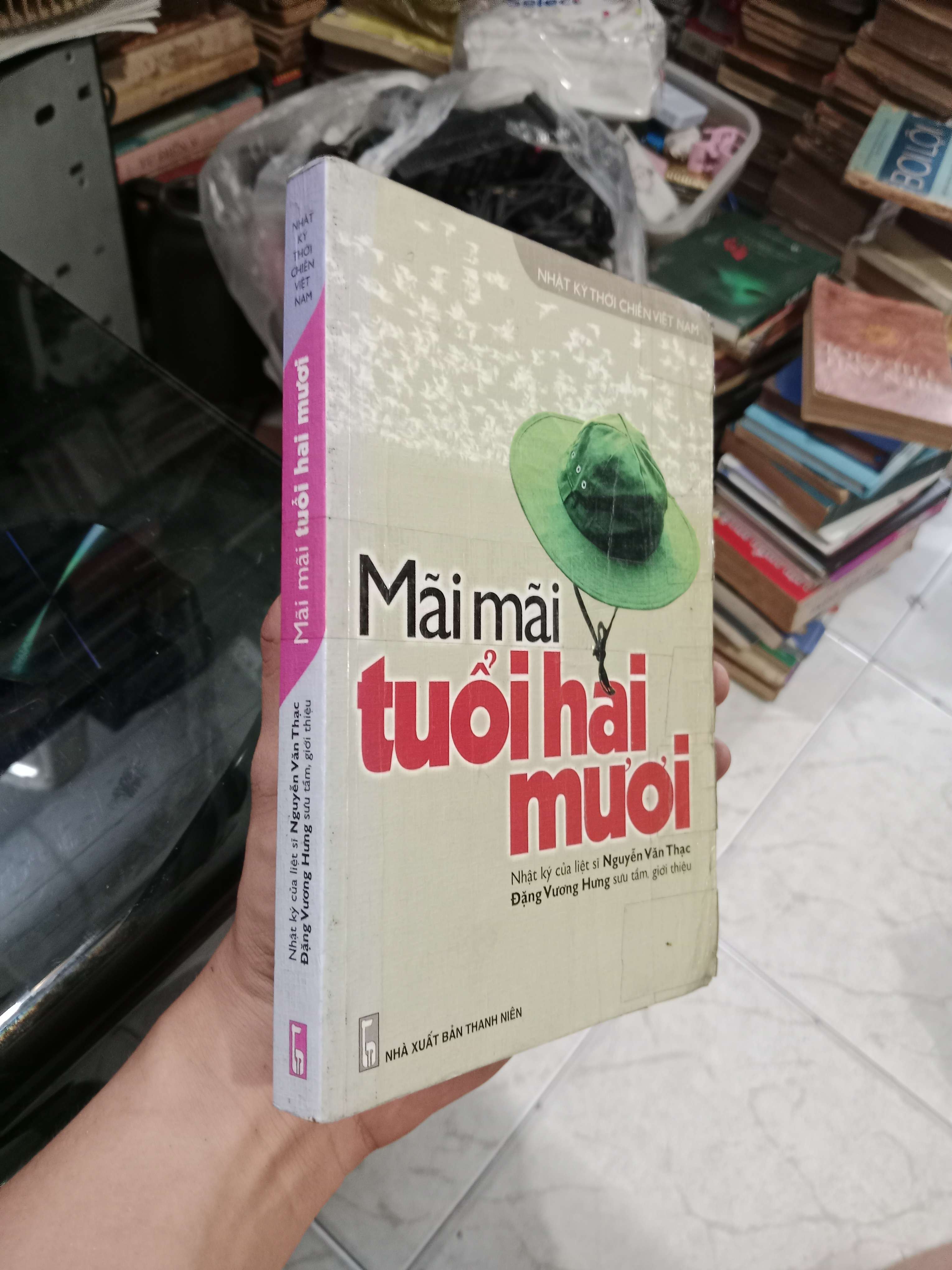 Mãi mãi tuổi hai mươi - Nguyễn Văn Thạc 2005 mới 80% (Sách văn học) KSX