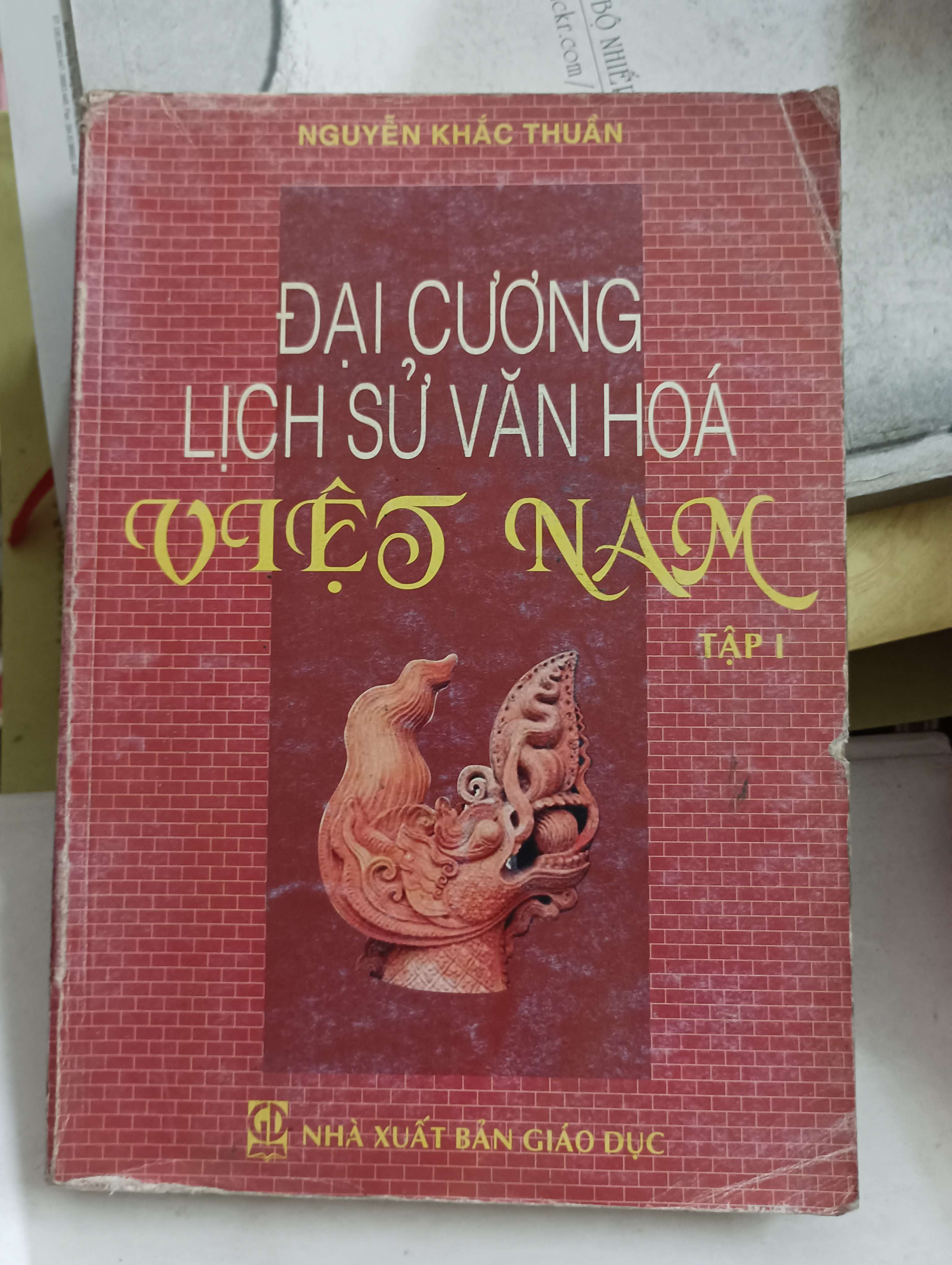 Đại cương lịch sử văn hóa Việt Nam (Tập 1) - Nguyễn Khắc Thuần 2004 Mới 80% (Lịch sử Việt Nam) OKB-K8T4
