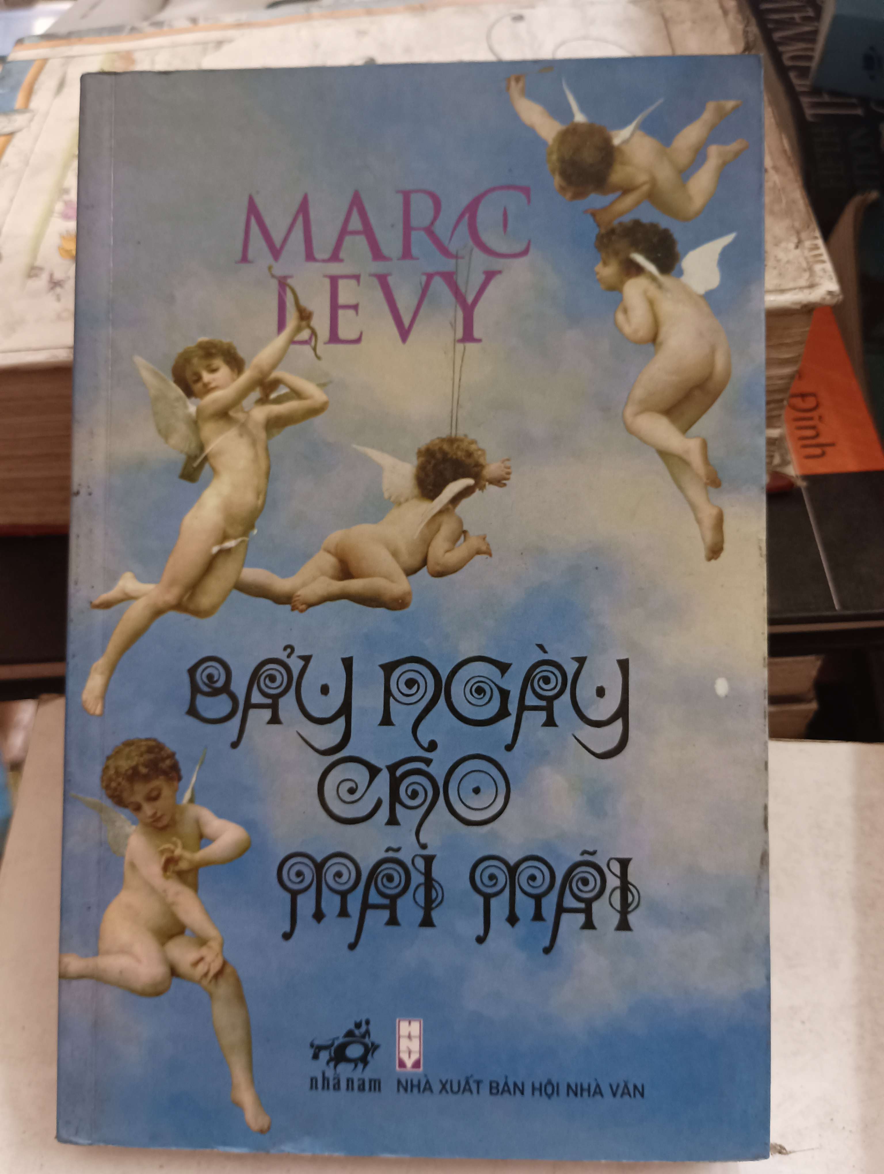 Bảy Ngày Cho Mãi Mãi - Marc Levy 2008 Mới 80% (Tiểu Thuyết) OKB-K8T4
