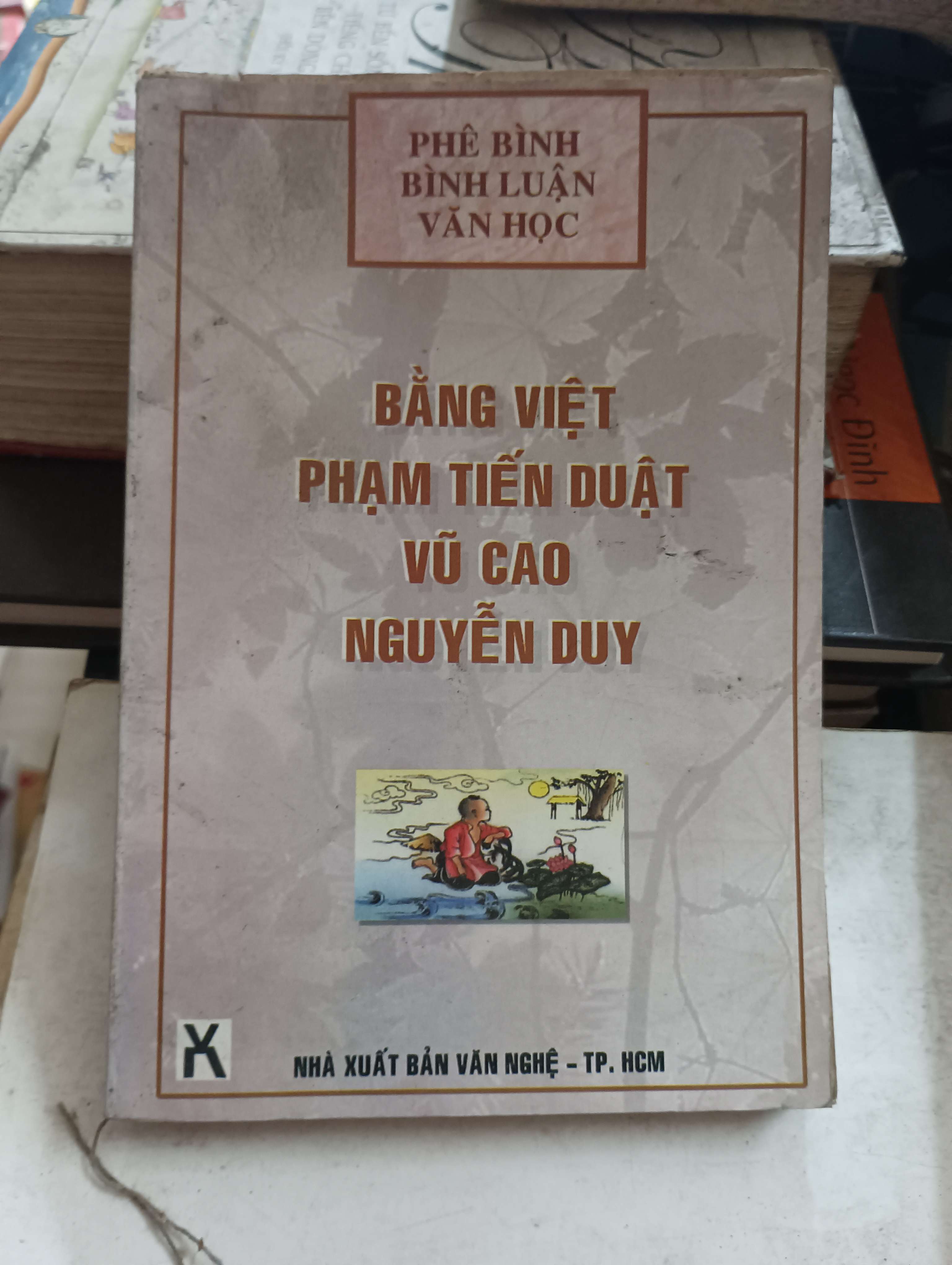Phê bình, bình luận văn học - Bằng Việt, Phạm Tiến Duật, Vũ Cao, Nguyễn Duy Mới 80% (Sách văn học) OKB-K8T5