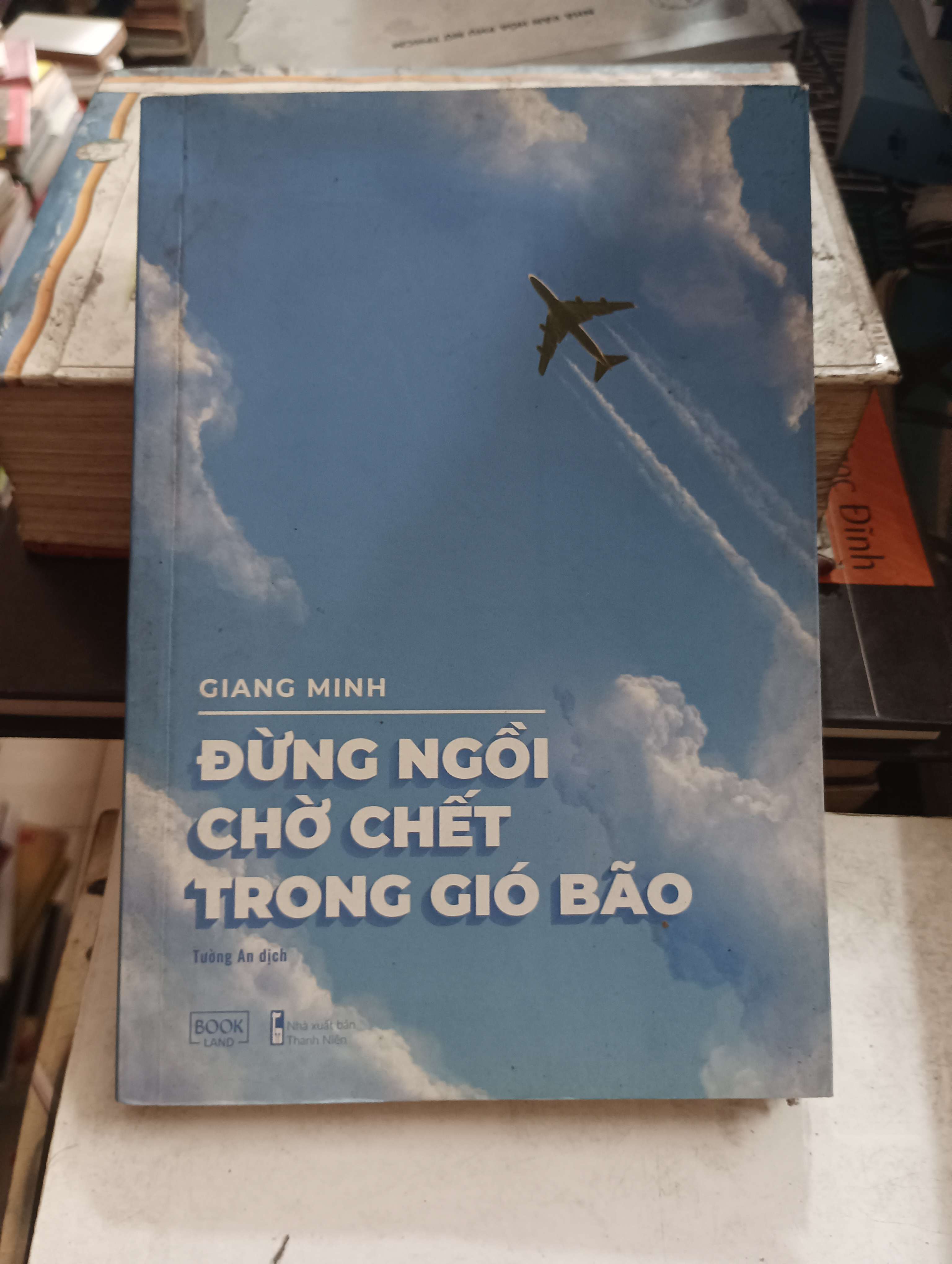 Đừng Ngồi Chờ Chết Trong Gió Bão - Giang Minh 2020 Mới 80% (Kỹ năng sống) OKB-K8T5