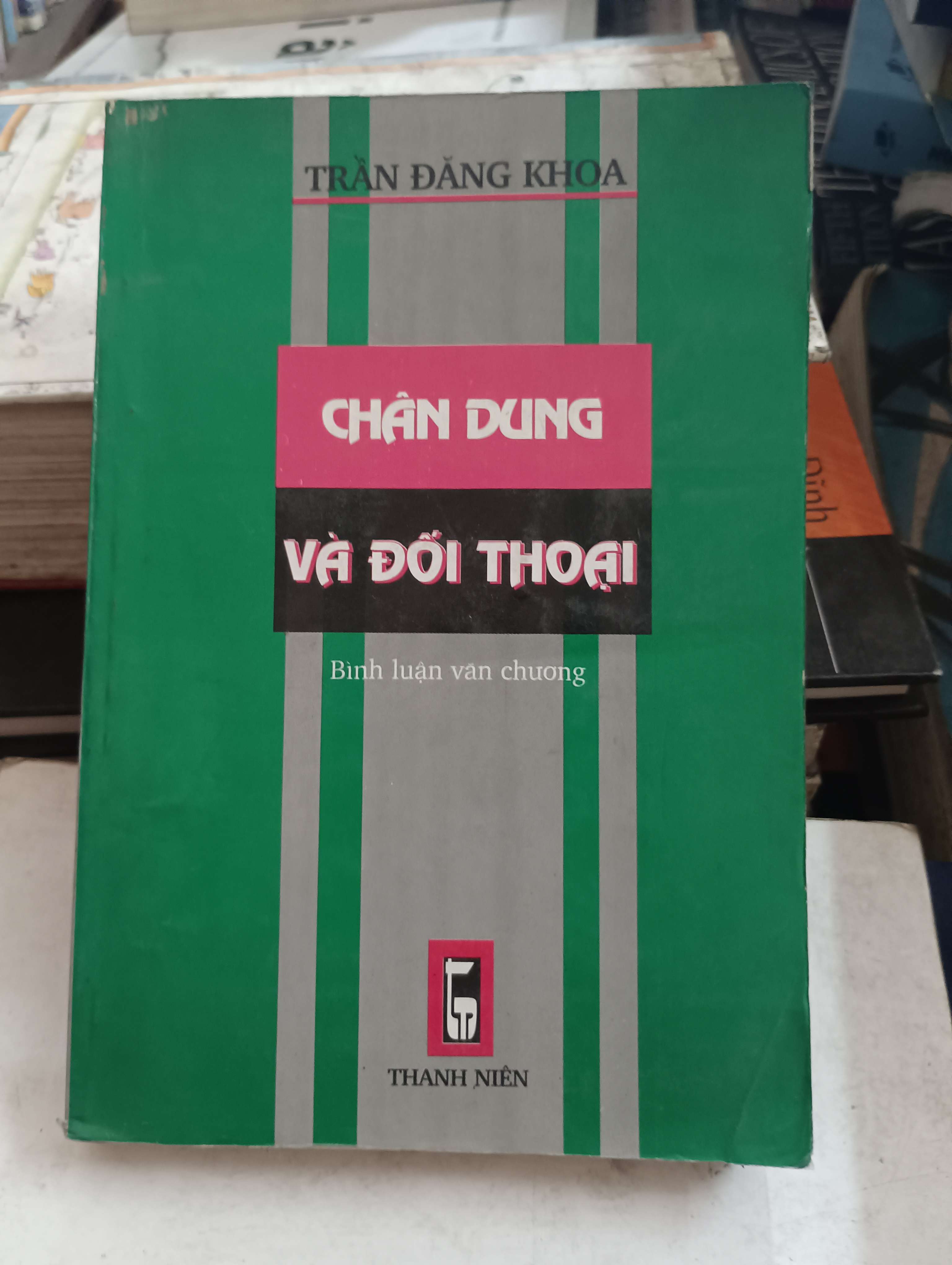 Chân Dung Và Đối Thoại - Trần Đăng Khoa Mới 80% (Sách văn học) OKB-K8T4