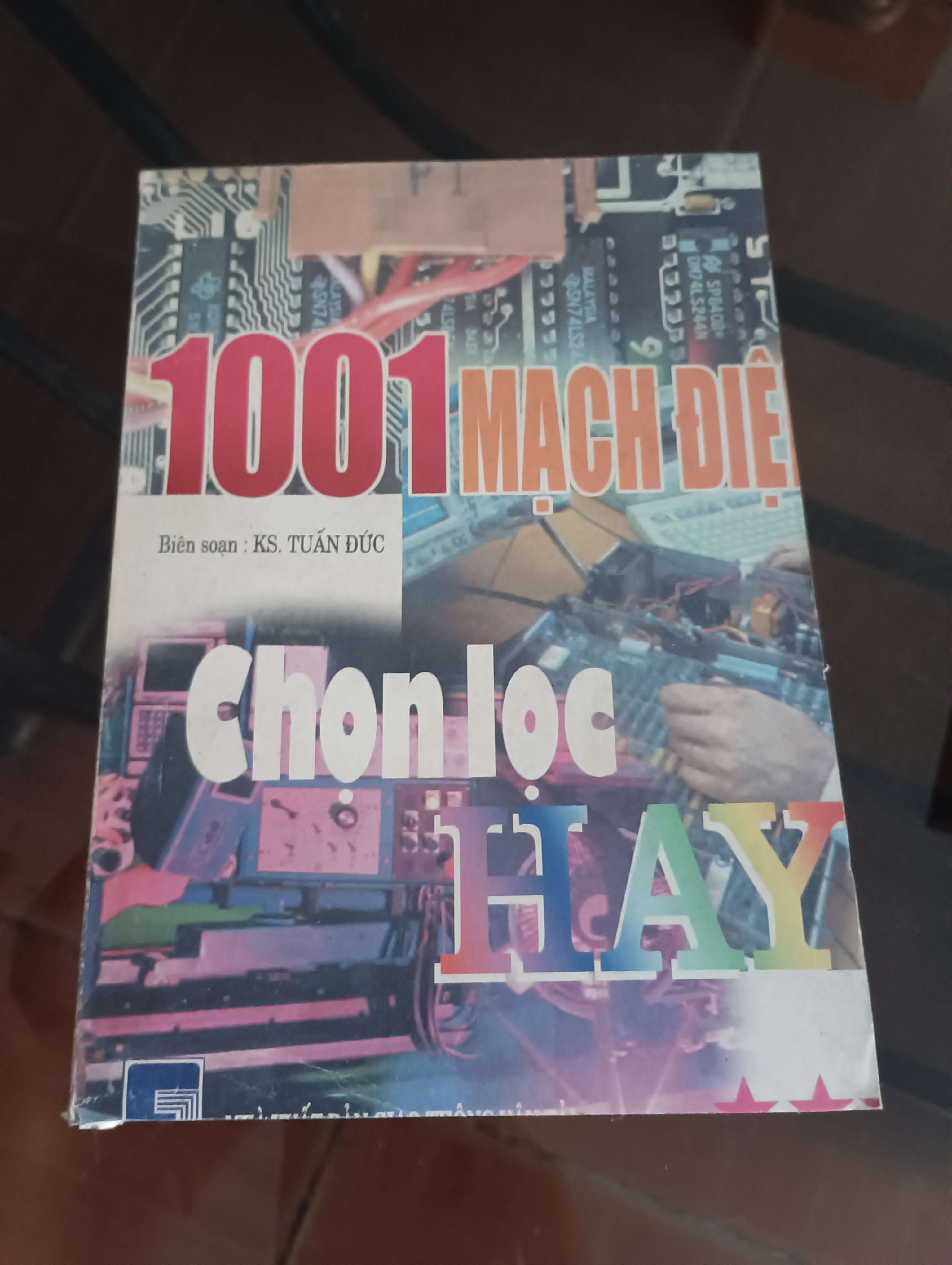 1001 Mạch điện chọn lọc hay - KS. Tuấn Đức 2000 (Sách giáo khoa - giáo trình) VAVO
