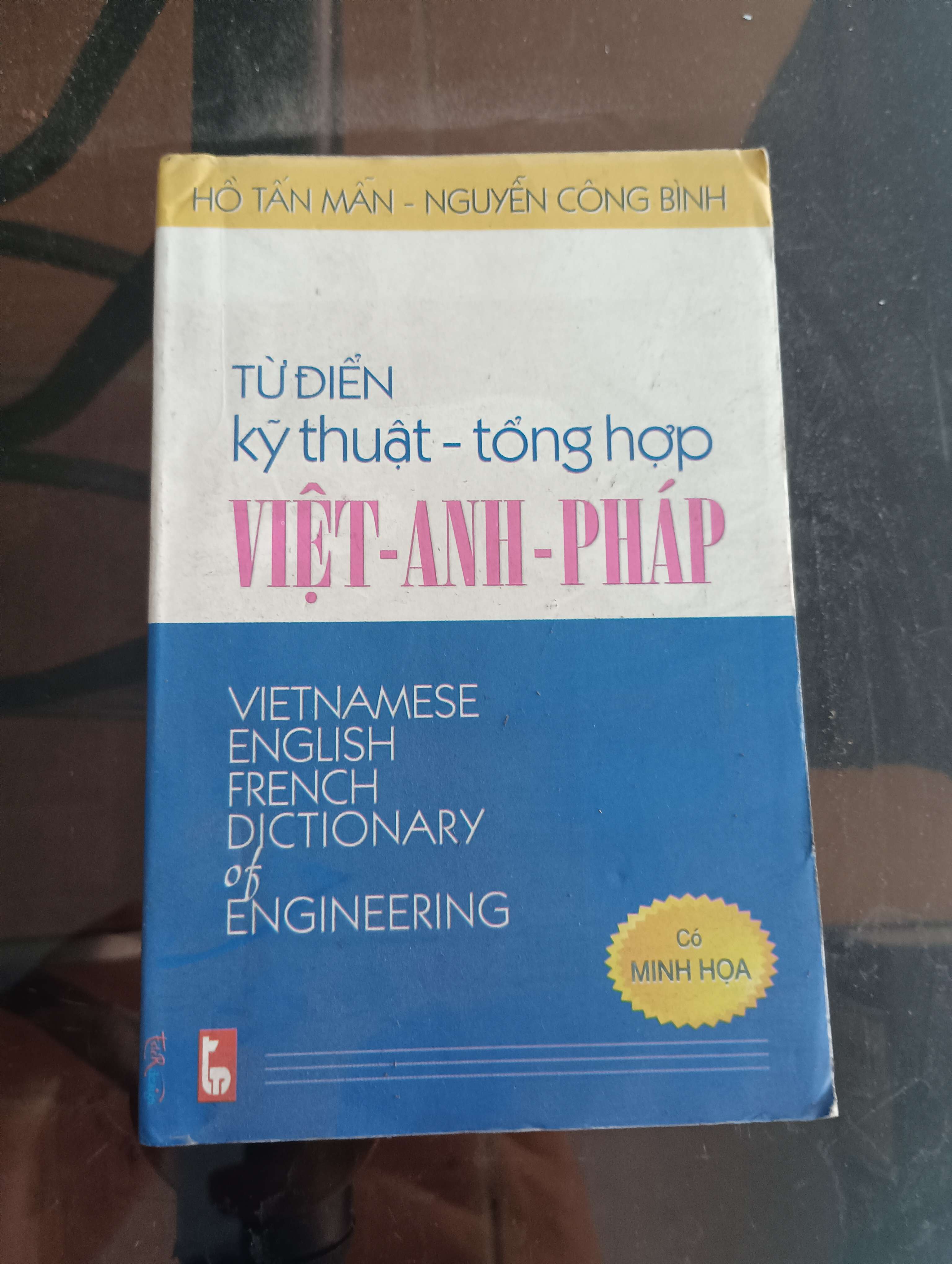 Từ Điển Kỹ Thuật - Tổng Hợp Việt - Anh - Pháp (Vietnamese English French Dictionary of Engineering) - Hồ Tấn Mẫn - Nguyễn Công Bình (Từ điển) VAVO