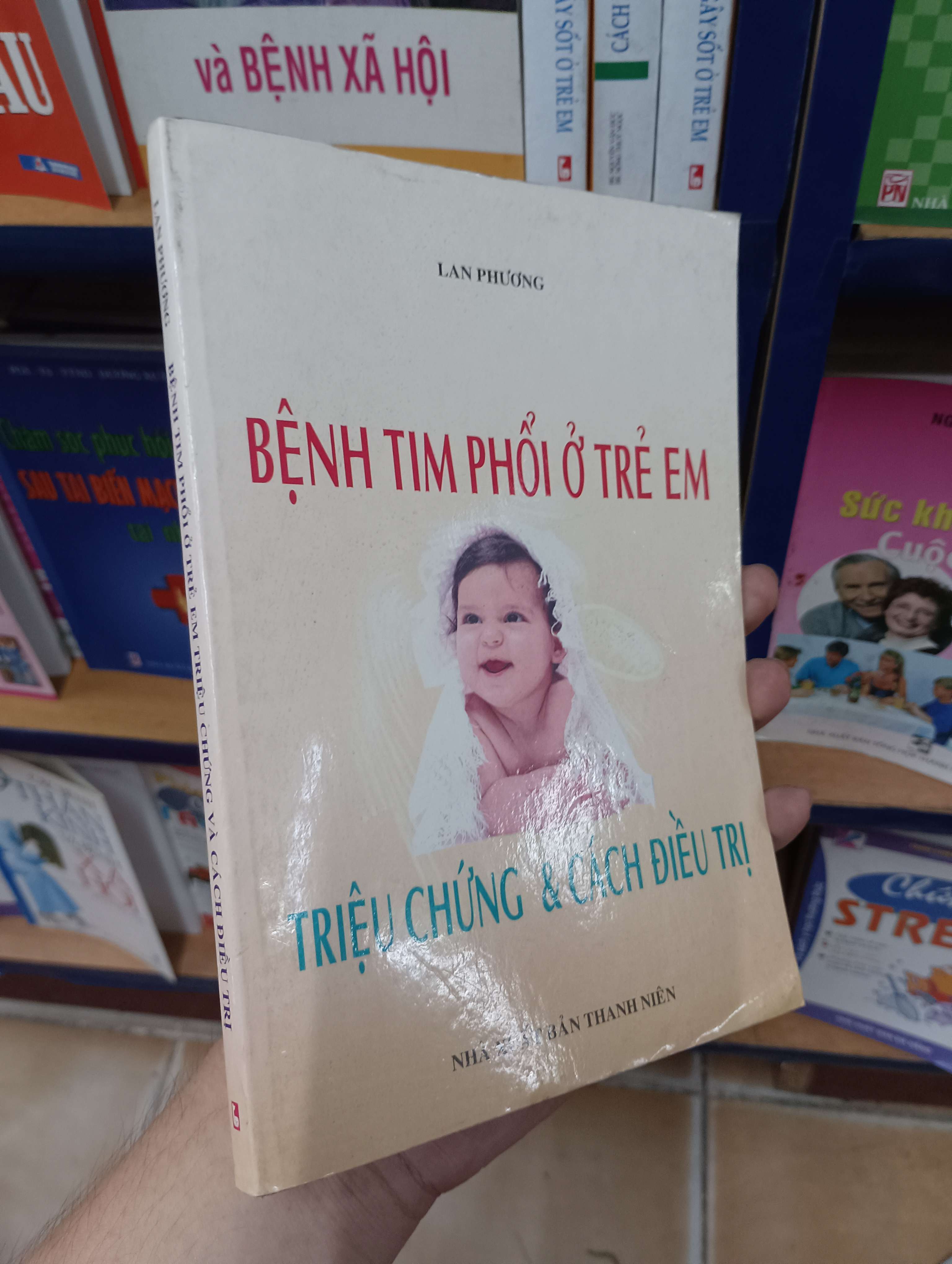 Bệnh Tim Phổi Ở Trẻ Em - Triệu Chứng & Cách Điều Trị - Lan Phương 2005 (Sách Y học - Sức khỏe - Thể thao) VAVO