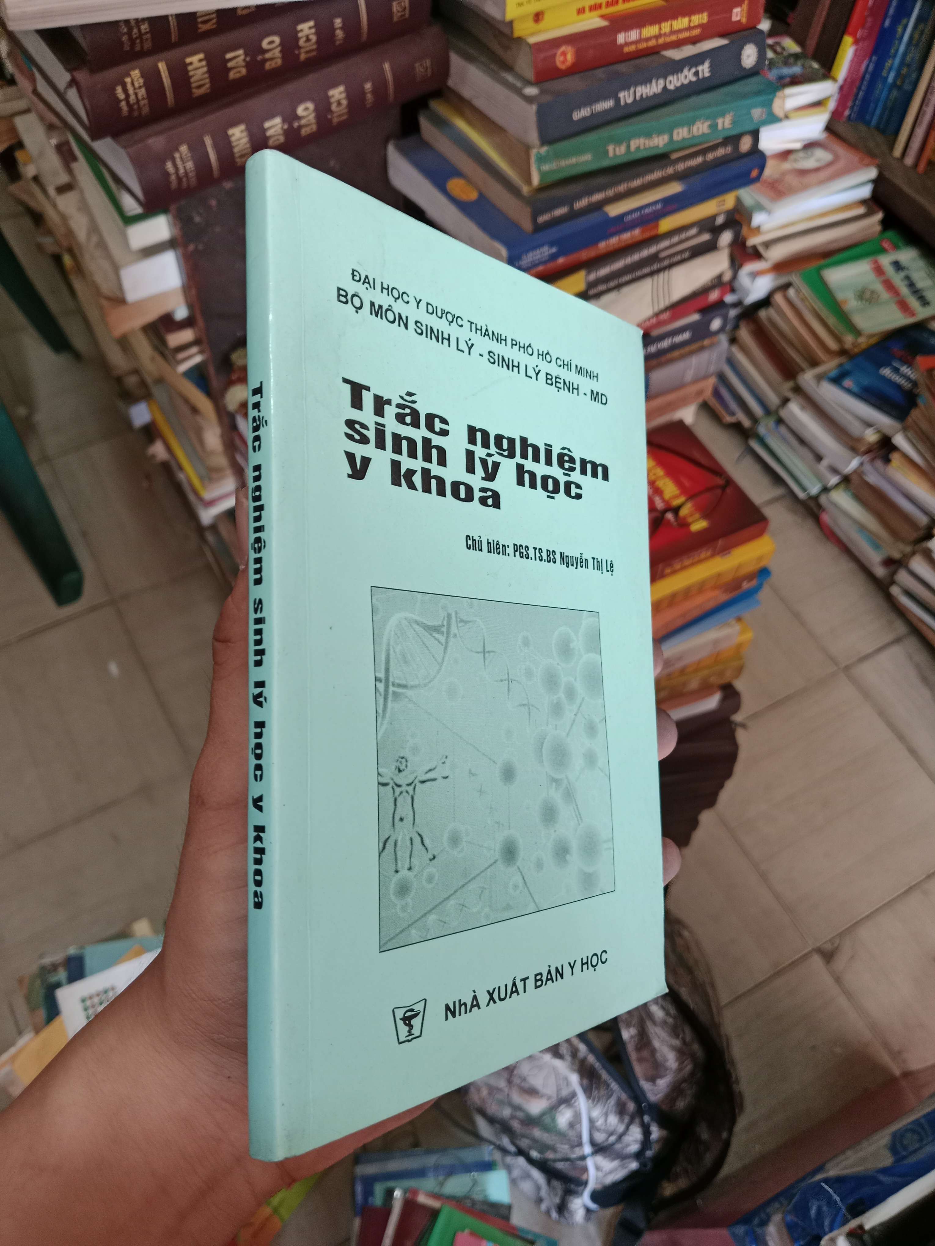 Trắc nghiệm sinh lý học y khoa - PGS.TS.BS Nguyễn Thị Lê 2019 Mới 80% (Tham khảo - luyện thi) OKB-K4T3