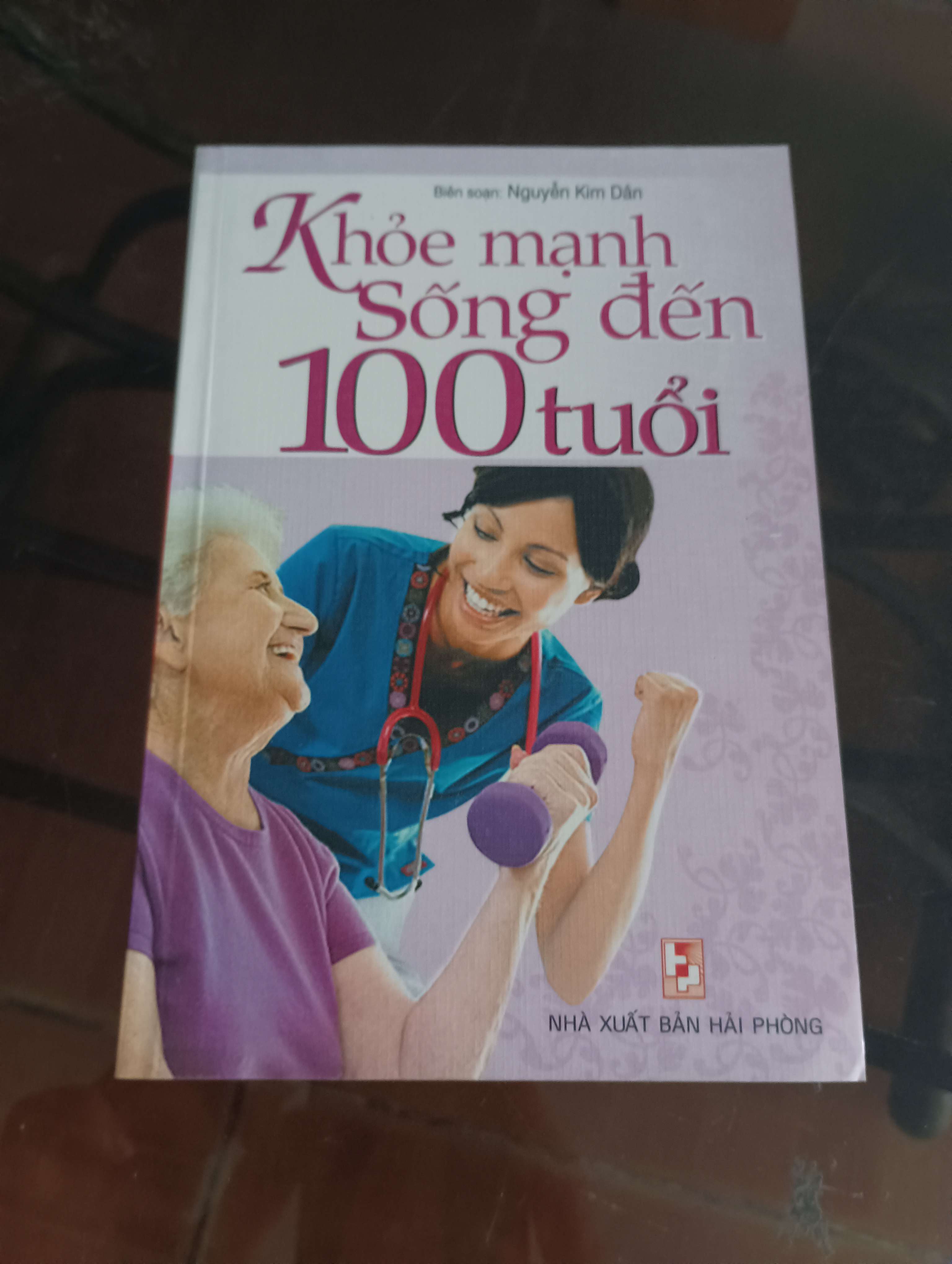 Khỏe mạnh sống đến 100 tuổi - Nguyễn Kim Dân 2007 (Sách Y học - Sức khỏe - Thể thao) VAVO
