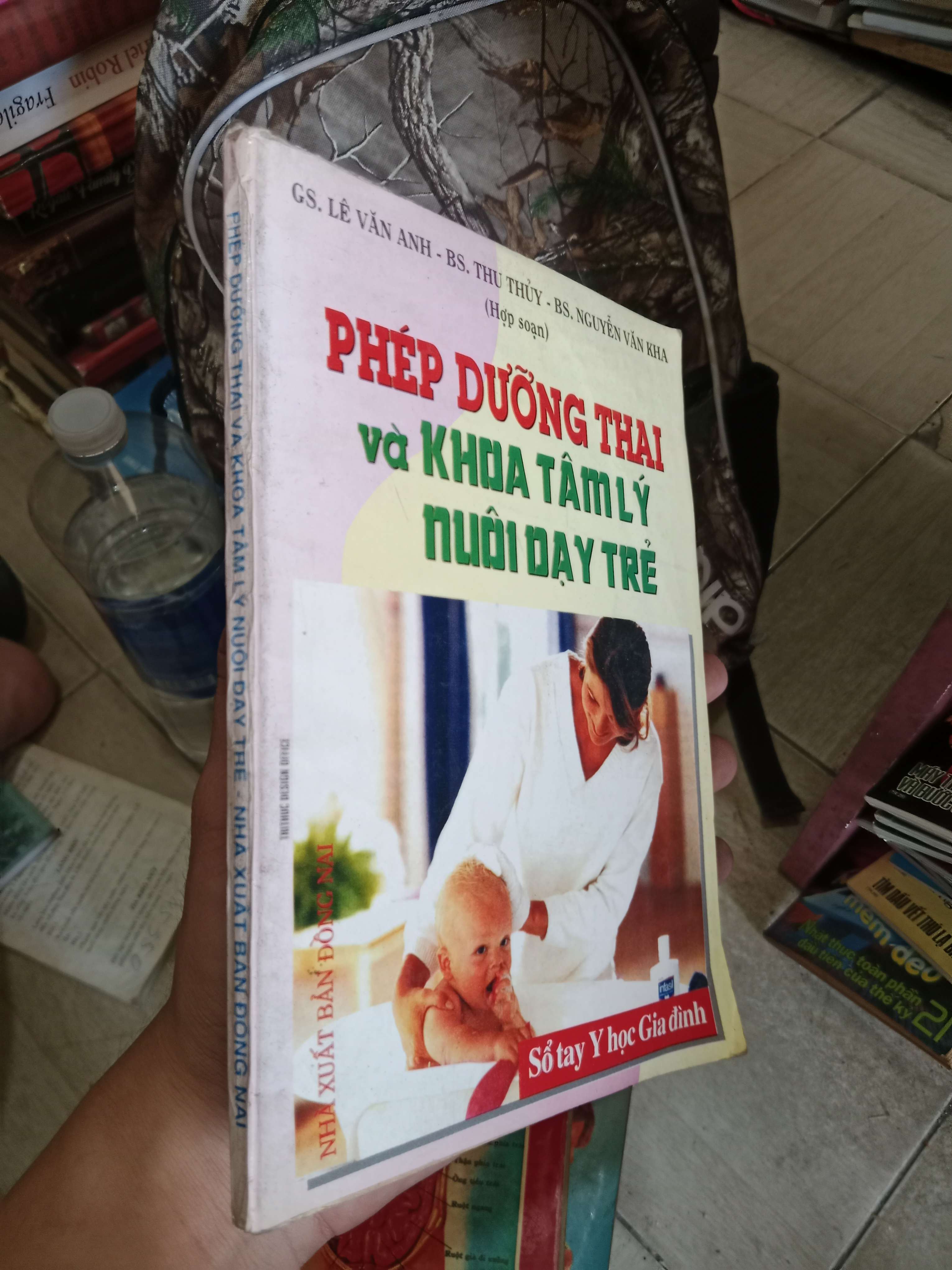 Phép dưỡng thai và khoa tâm lý nuôi dạy trẻ - GS. Lê Văn Anh - BS. Thu Thủy - BS. Nguyễn Văn Kha 1997 Mới 80% (Sách Y học - Sức khỏe - Thể thao) OKB-K4T2