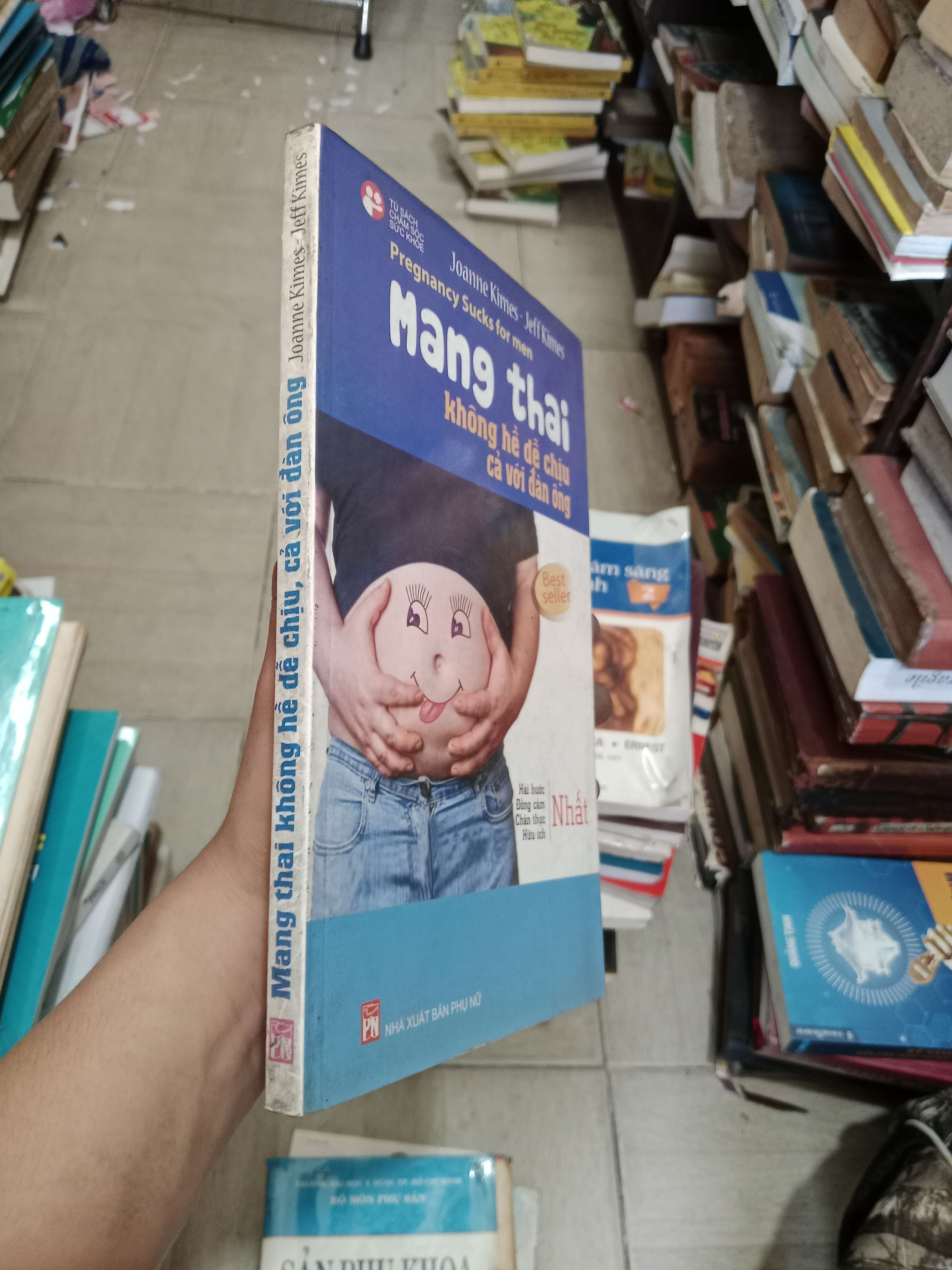 Mang Thai Không Hề Dễ Chịu, Cả Với Đàn Ông (Pregnancy Sucks for Men) - Joanne Kimes - Jeff Kimes 2014 Mới 80% (Sách kiến thức tổng hợp) OKB-K4T2