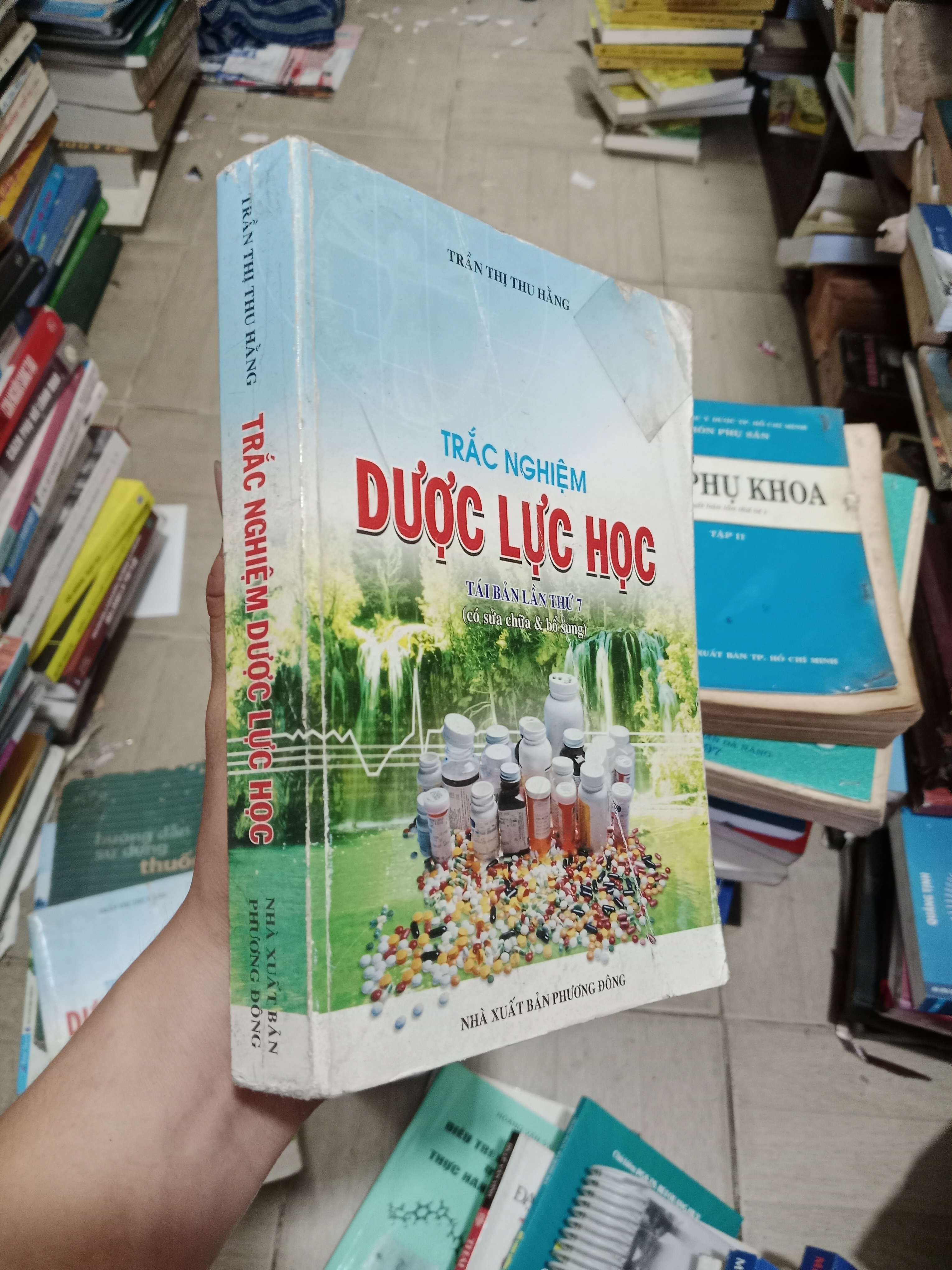 Trắc Nghiệm Dược Lực Học (Tái bản lần thứ 7 - Có sửa chữa & bổ sung) - Trần Thị Thu Hằng 2013 Mới 80% (Tham khảo - luyện thi) OKB-K4T2