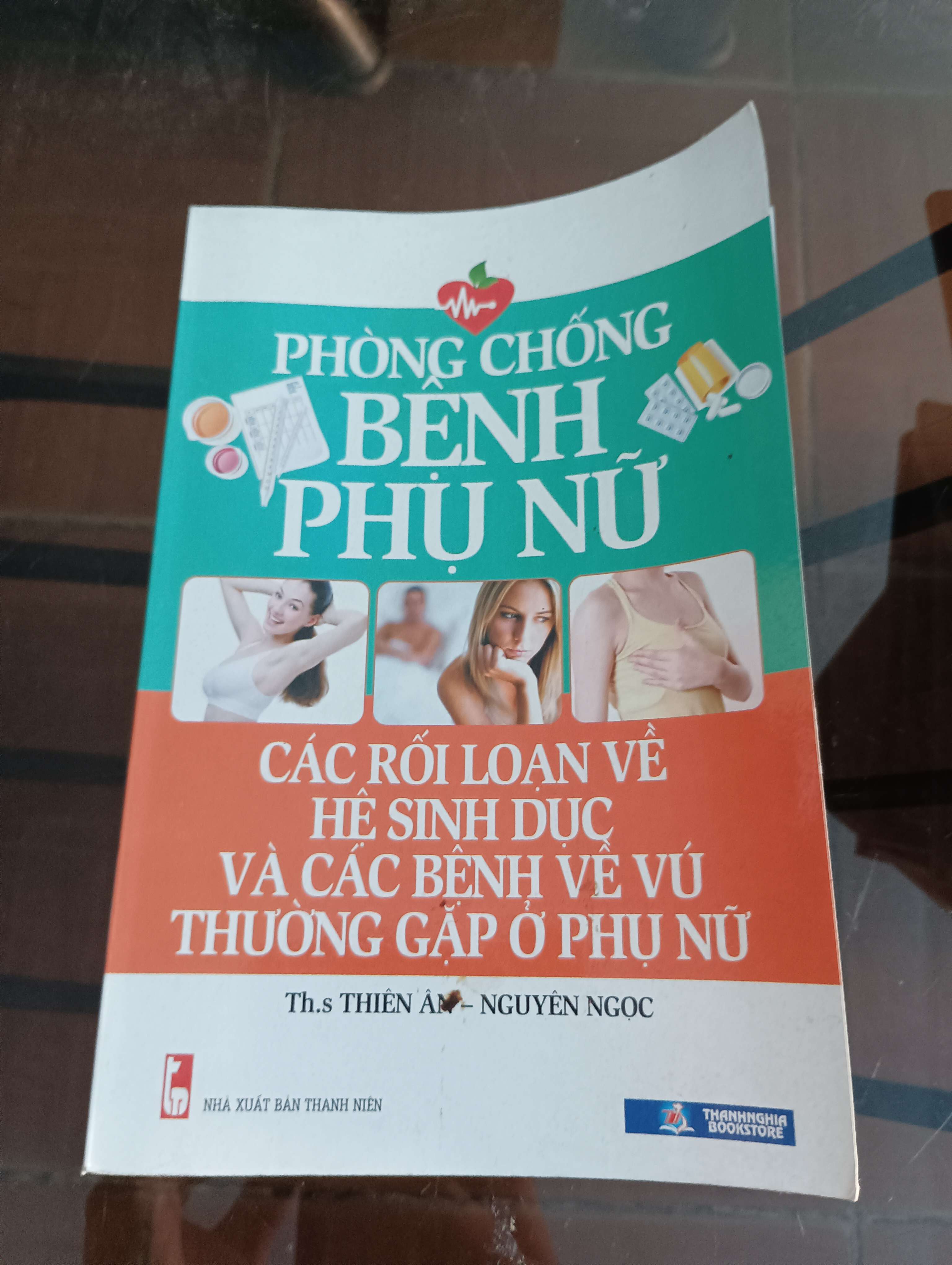 Phòng Chống Bệnh Phụ Nữ - Các rối loạn về hệ sinh dục và các bệnh về vú thường gặp ở phụ nữ - Th.s Thiên Ân - Nguyên Ngọc 2013 (Sách Y học - Sức khỏe - Thể thao) VAVO